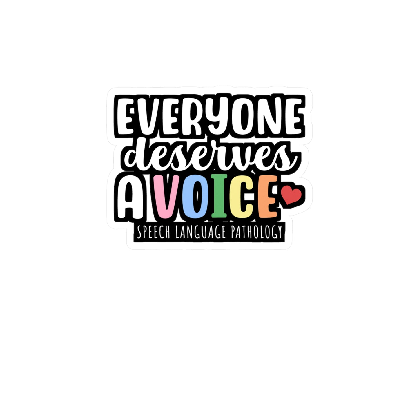 Everyone deserves a voice! Speech Language Pathology | Speech-pathology Sticker | Phoneme Decals | Speech-pathology Gift