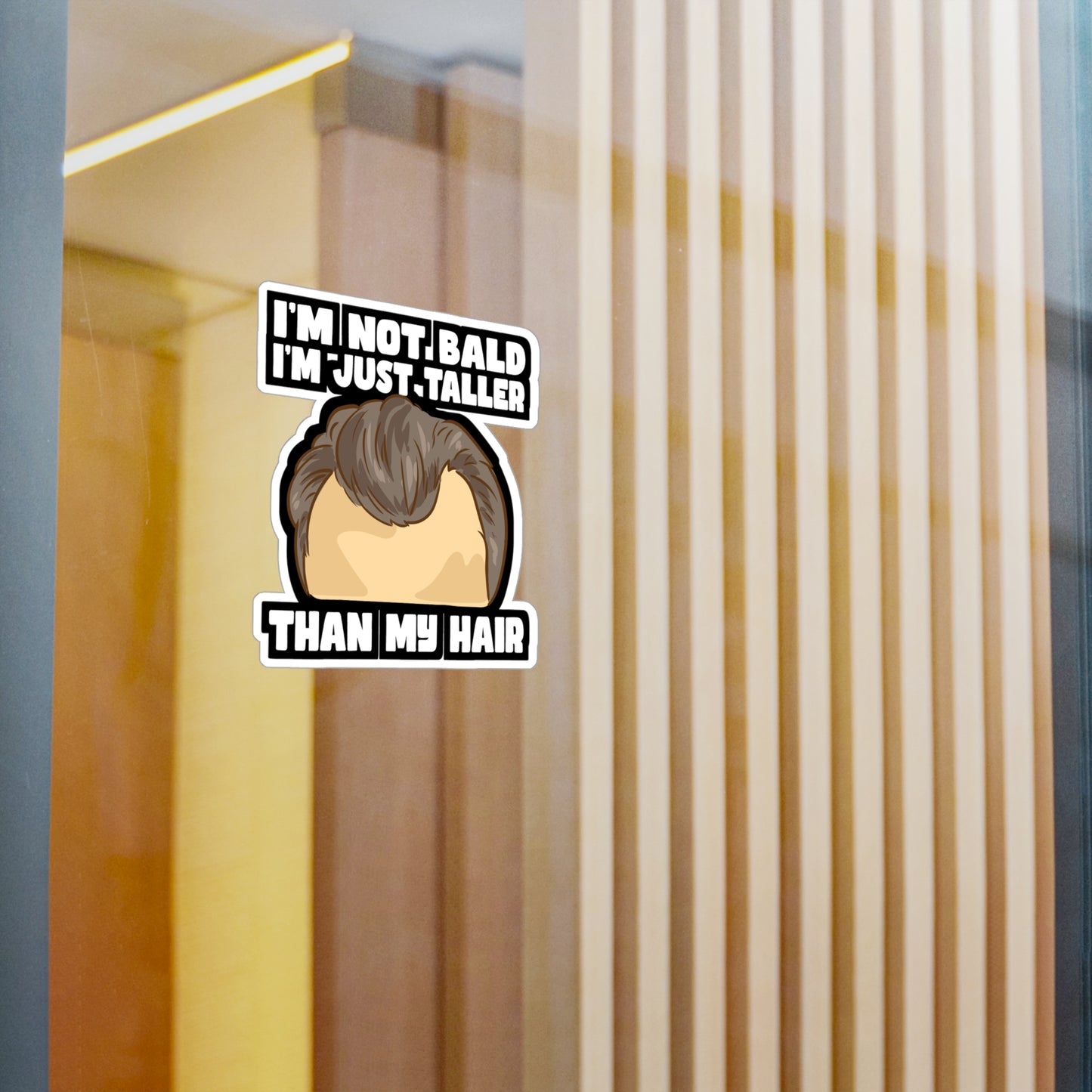 I'm Not Bald I'm Just Taller Than My Hair - Bald Sticker for Laptop Sticker. Water Bottle Sticker, Vinyl Bearded Decal - Bald Gift