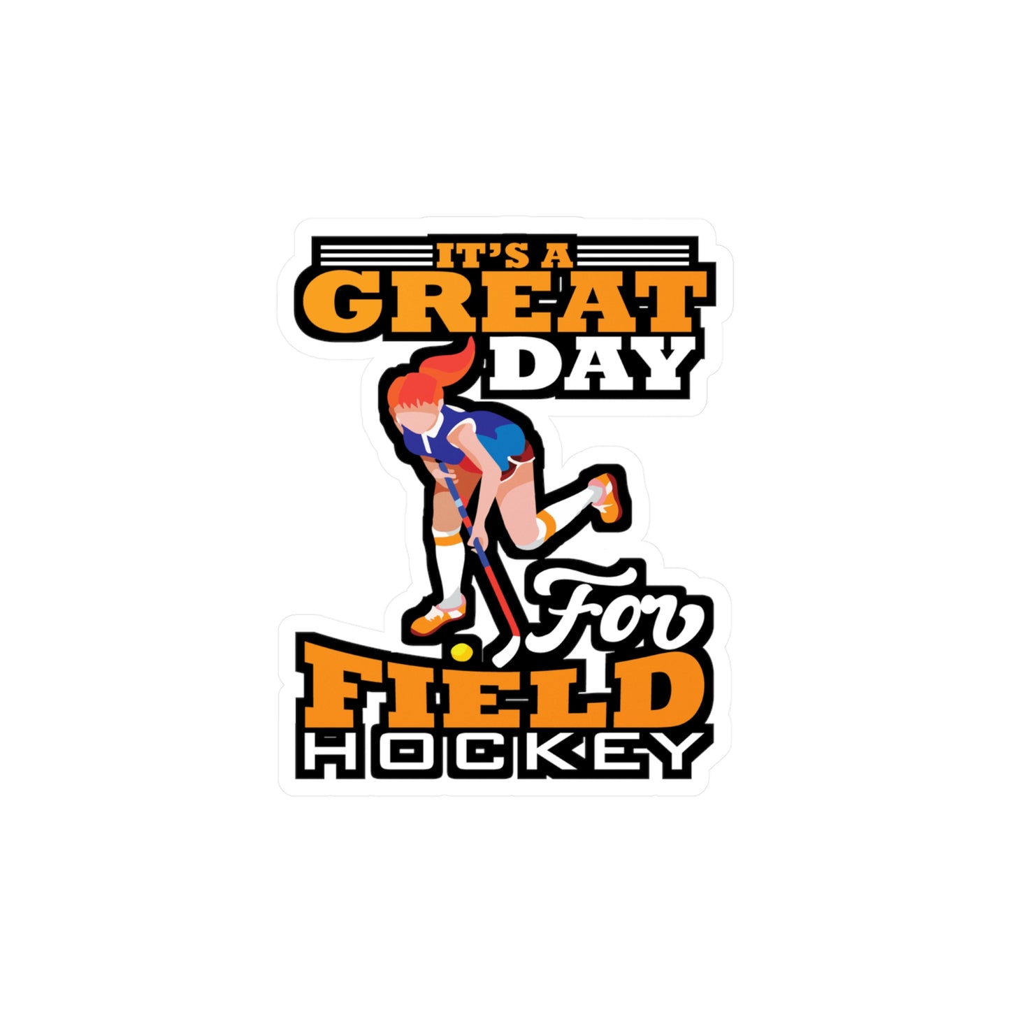 Great Day Field Hockey - Field hockey Sticker for Laptop Sticker. Water Bottle Sticker, Vinyl Hockey Decal - Field hockey Gift