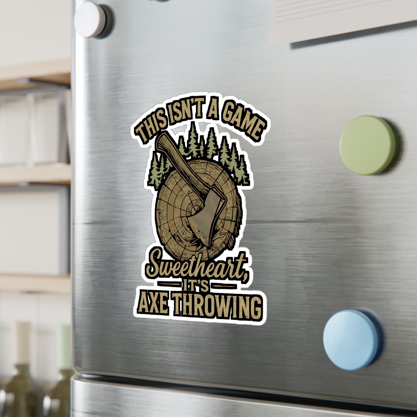 This Isn't A Game Sweetheart It's Axe Throwing – Funny Sticker for Laptop or Water Bottle | Throwing Axe Decal, Lumberjack Gift