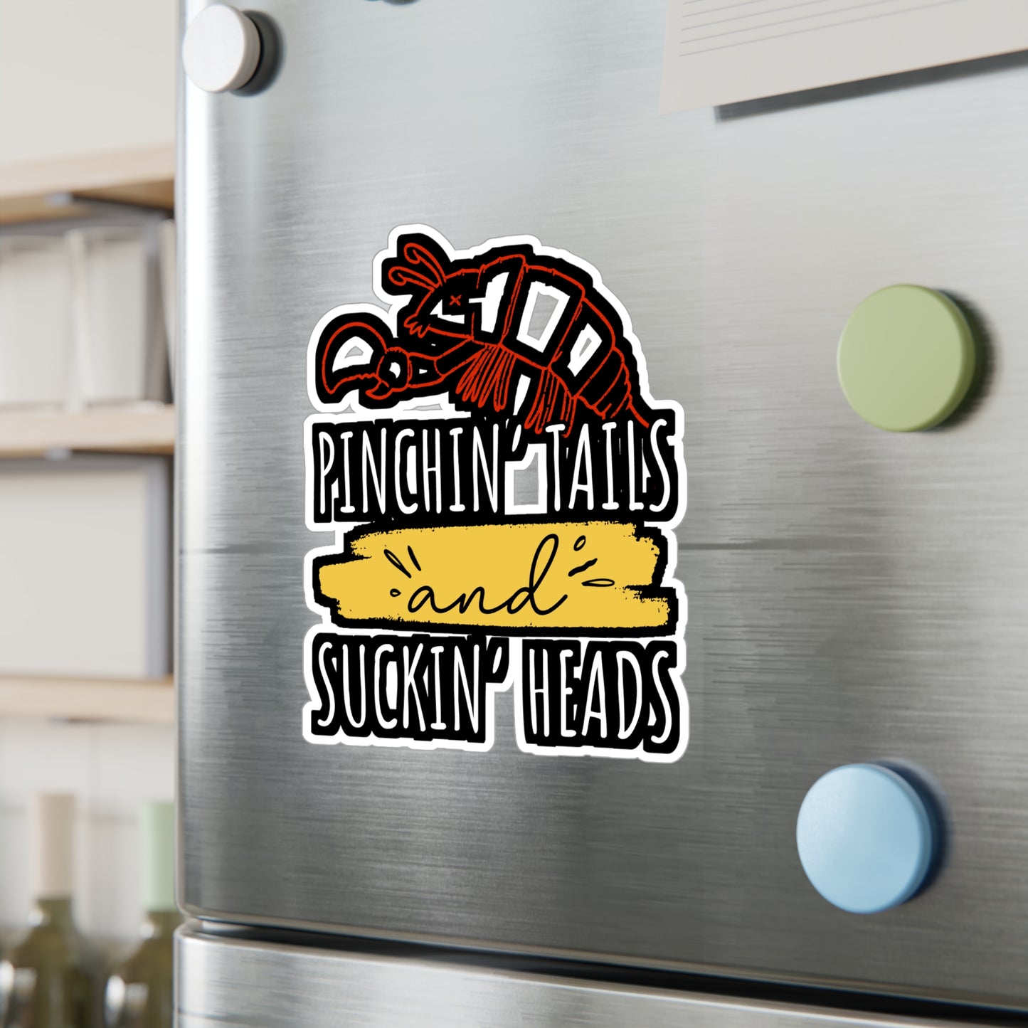 Pinchin' Tails and Suckin' Heads - Crawfish Sticker for Wall, Laptop, Window, Truck, Car Crawfish Gift Vinyl Crayfish Decal Sticker