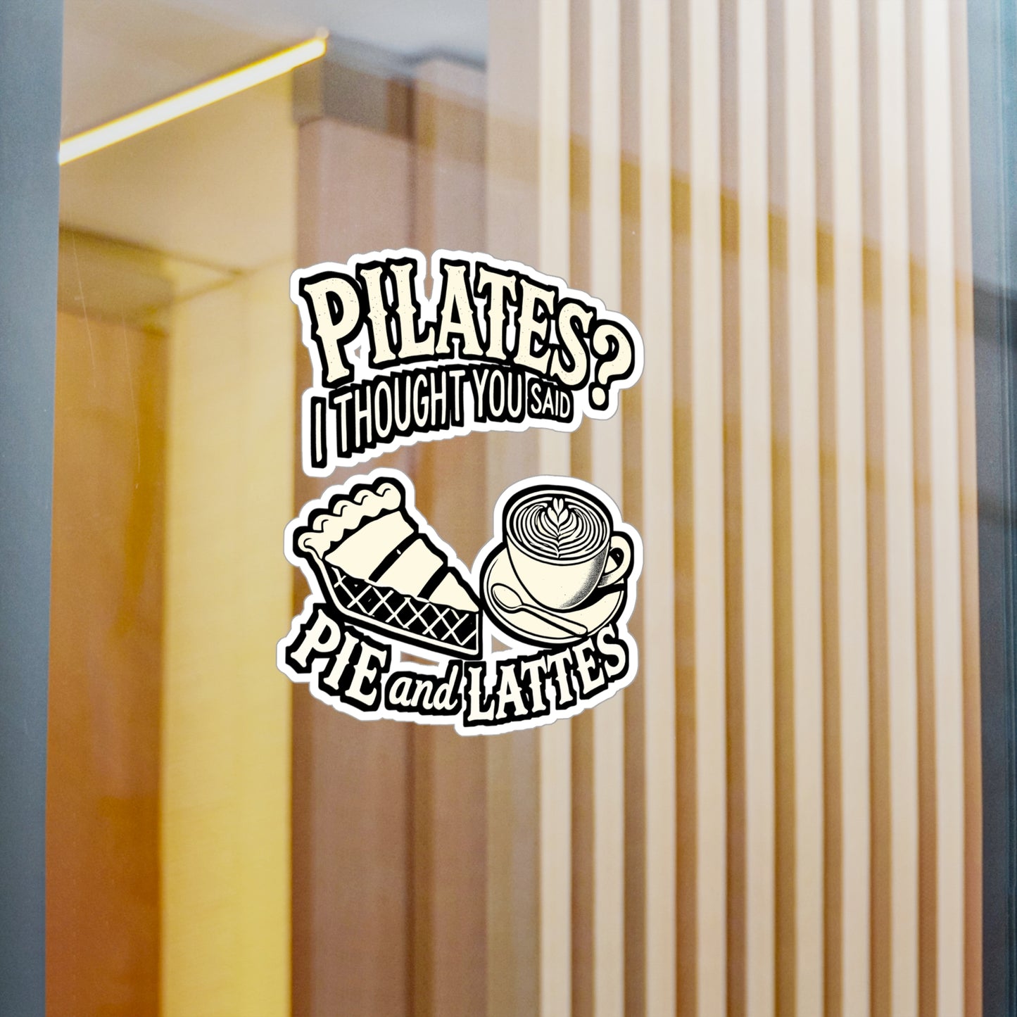 Pilates I Thought You Said Pie And Lattes – Vinyl Fitness Sticker for Laptop or Water Bottle | Funny Pilates Gift for Exercise Lovers