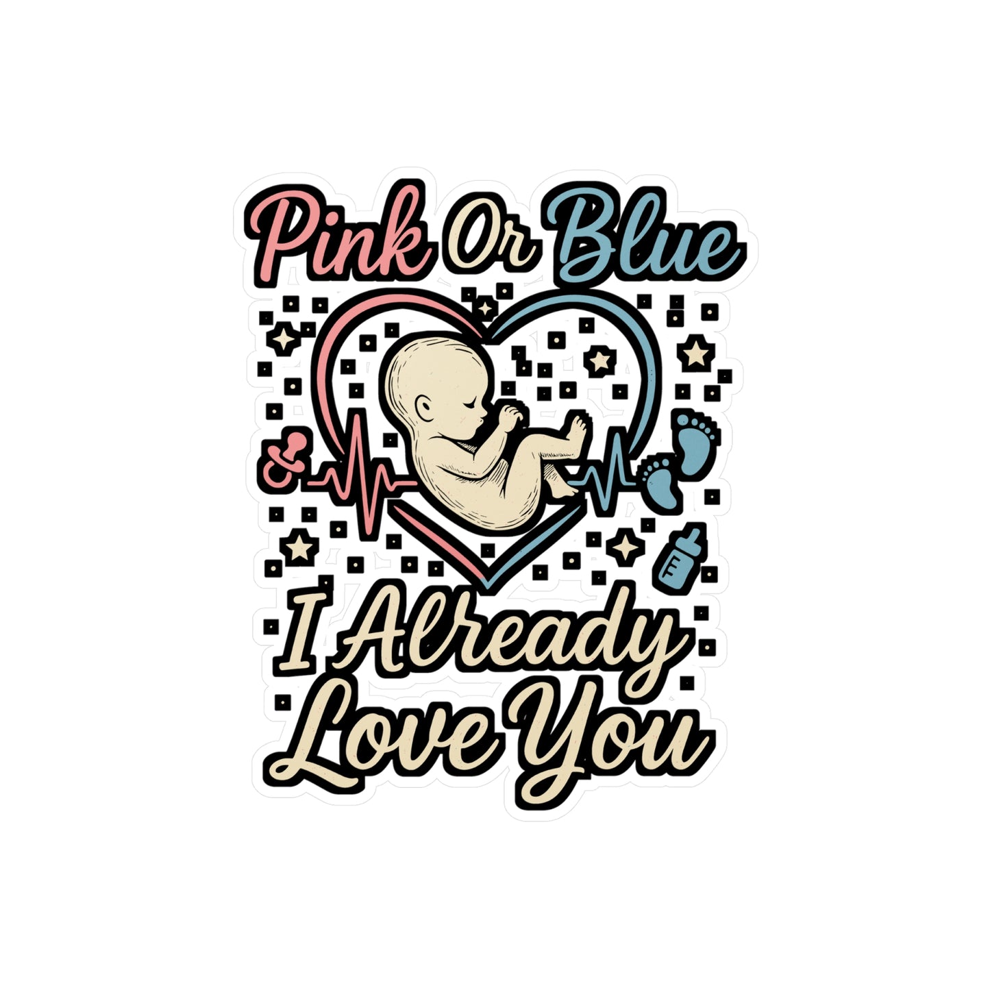 Pink Or Blue I Already Love You - Gender Reveal Sticker for Laptop, Water Bottle - Gift for Expecting Parents