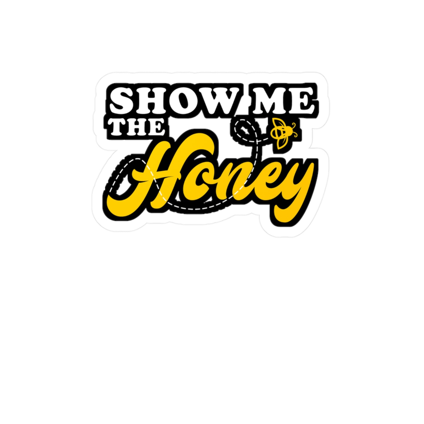 Show Me The Honey | Honeybee Sticker | Queen Decals | Crown Laptop Sticker | Honeybee Gift | Queen Gift