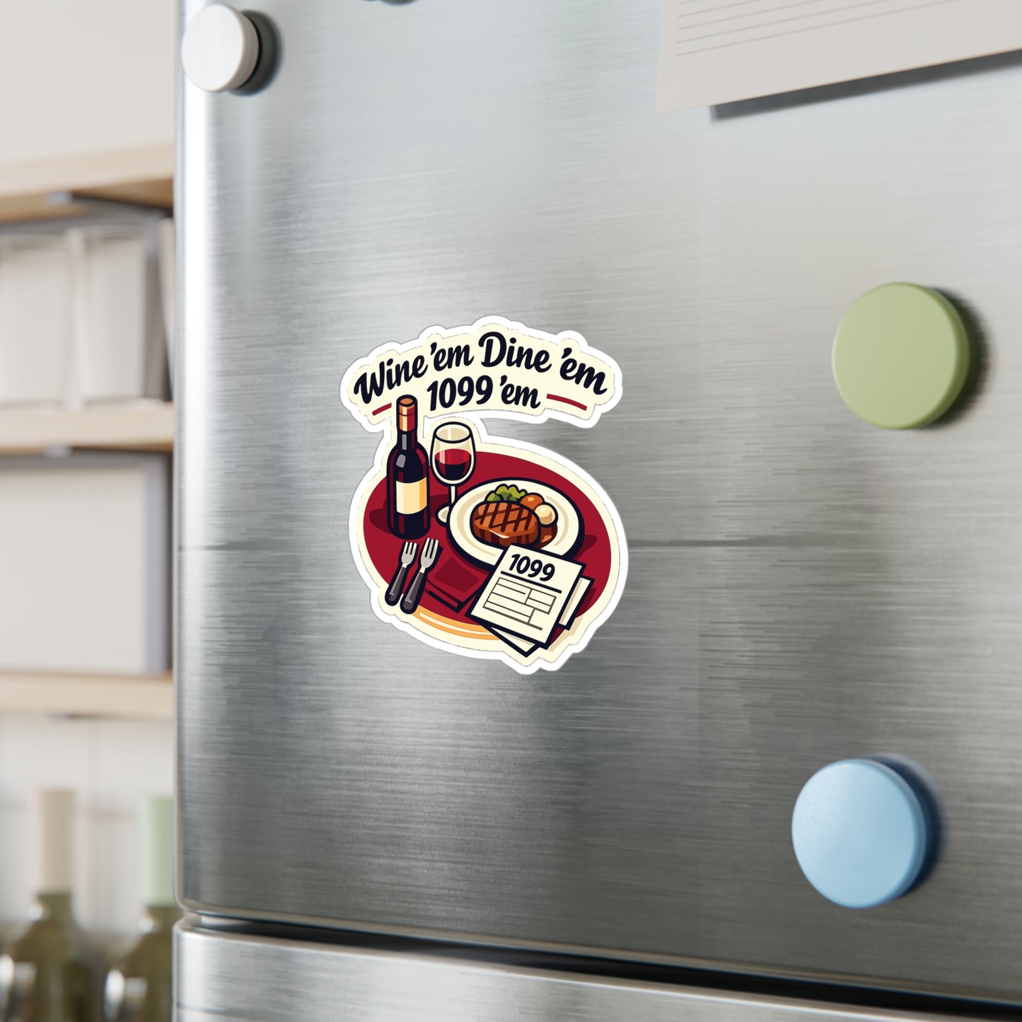 Accountant Sticker Wine ’em Dine ’em 1099 ’em Funny Decals Waterproof Vinyl for Laptop Water Bottle, Spreadsheet Balance Amortization Humor