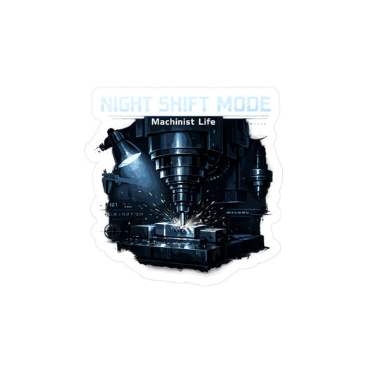 Machinist Sticker Night Shift Mode CNC Machining Design, Waterproof Vinyl Decals for Laptop or Water Bottle, Numerically Controlled