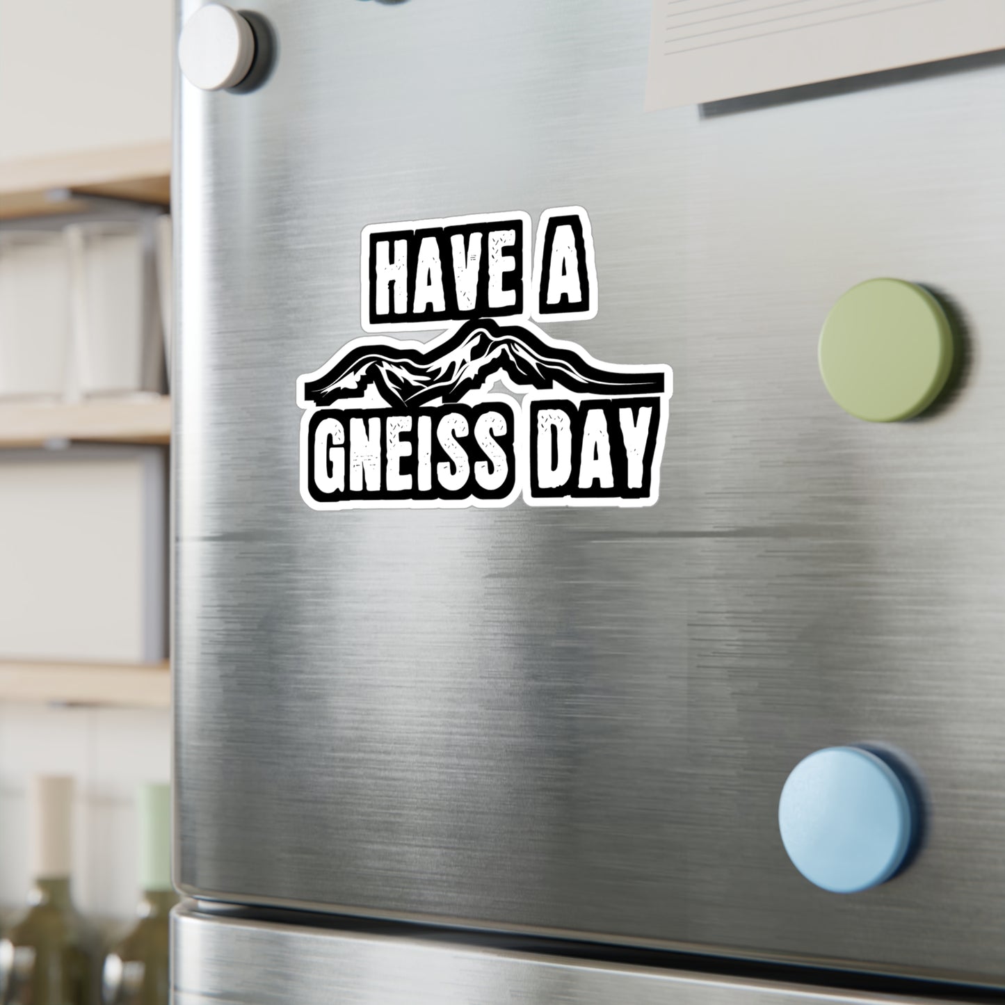 Have A Gneiss Day - Geology Sticker for Car Window Laptop Sticker. Water Bottle Sticker, Vinyl Geologist Decal, Rocks Sticker - Geology Gift