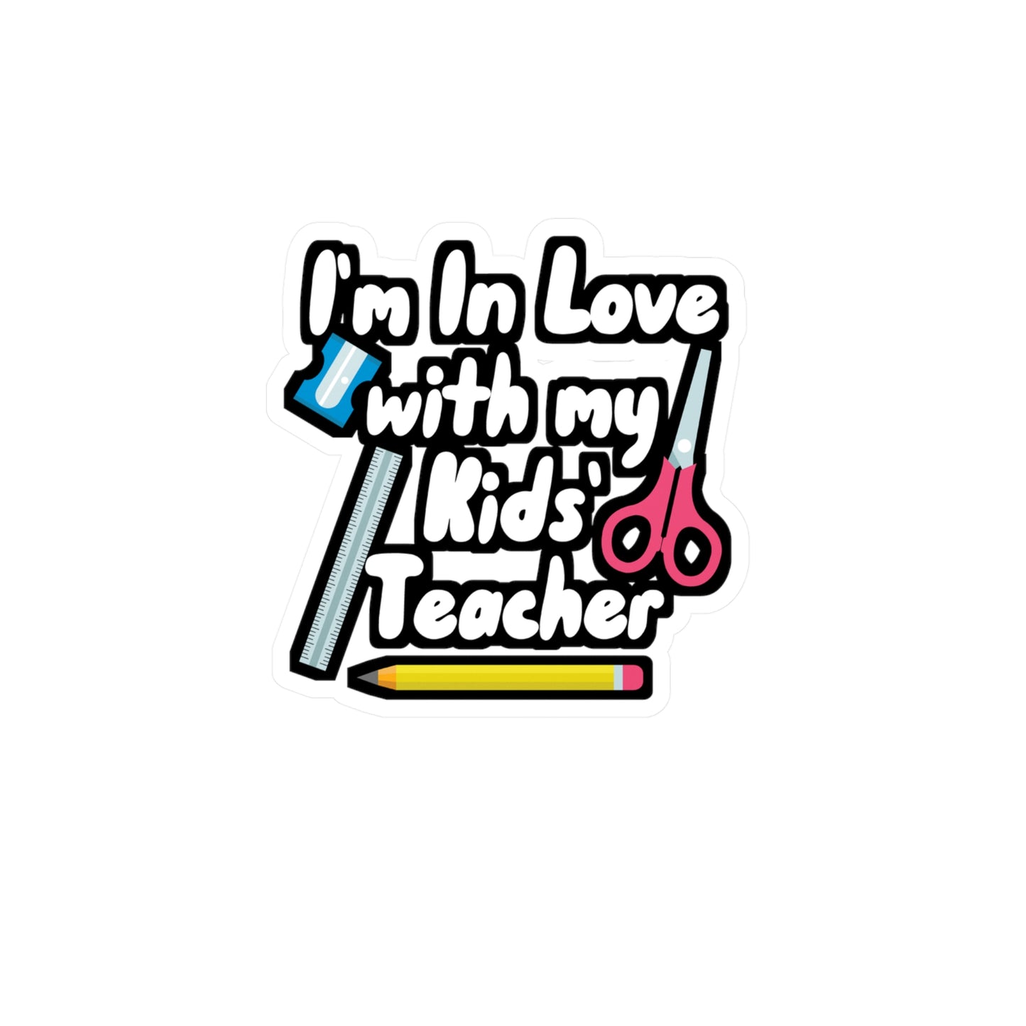 In Love With My Kids' Teacher Homeschooling  - Homeschool Sticker for Wall, Laptop, Window, Truck, Car Homeschool Gift Vinyl Teacher Decal Sticker