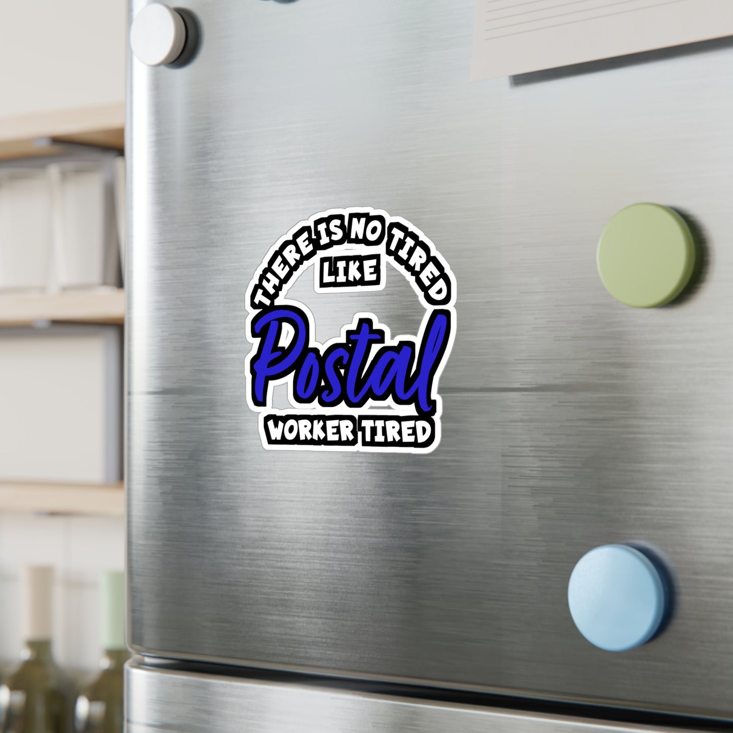 There is No Tired Like Postal Worker Tired | Postal worker Sticker | Funny postal worker Decals | Postal worker Gift