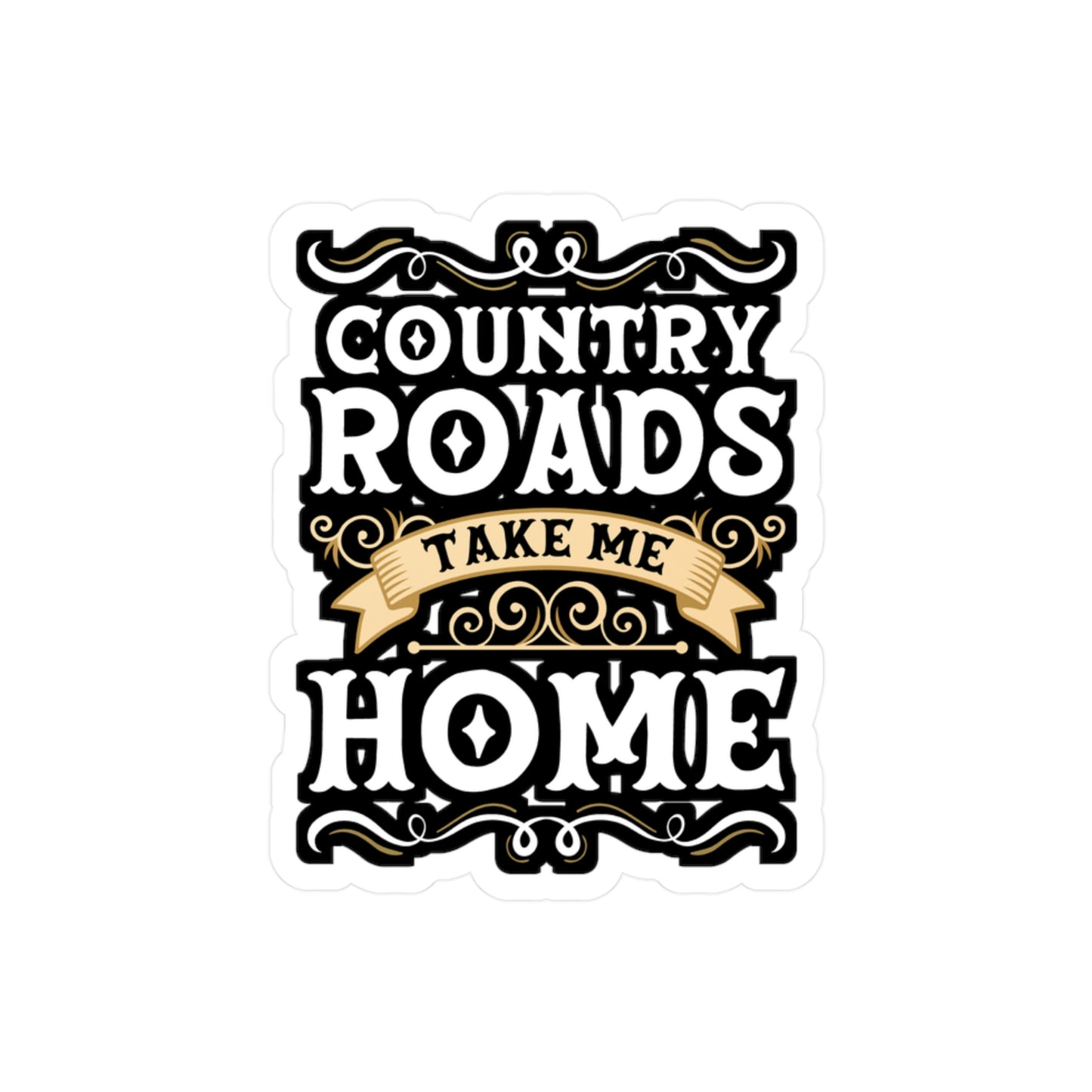 Country Roads Take me Home - Rodeo Sticker for Laptop Sticker. Water Bottle Sticker, Vinyl Cowboy Decal - Rodeo Gift