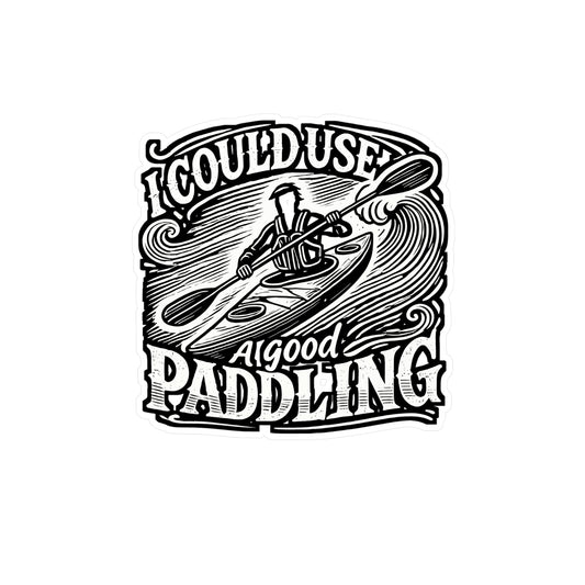 I Could Use A Good Paddling - Kayak Sticker for Laptop Sticker. Water Bottle Sticker, Vinyl Kayaking Decal - Kayak Gift