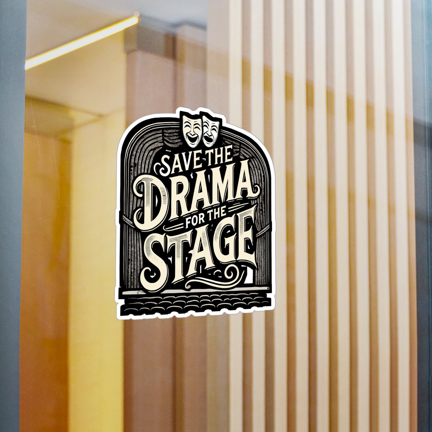 Save The Drama For The Stage - Theatre Sticker for Laptop Sticker. Water Bottle Sticker, Vinyl Audition Decal - Theatre Gift