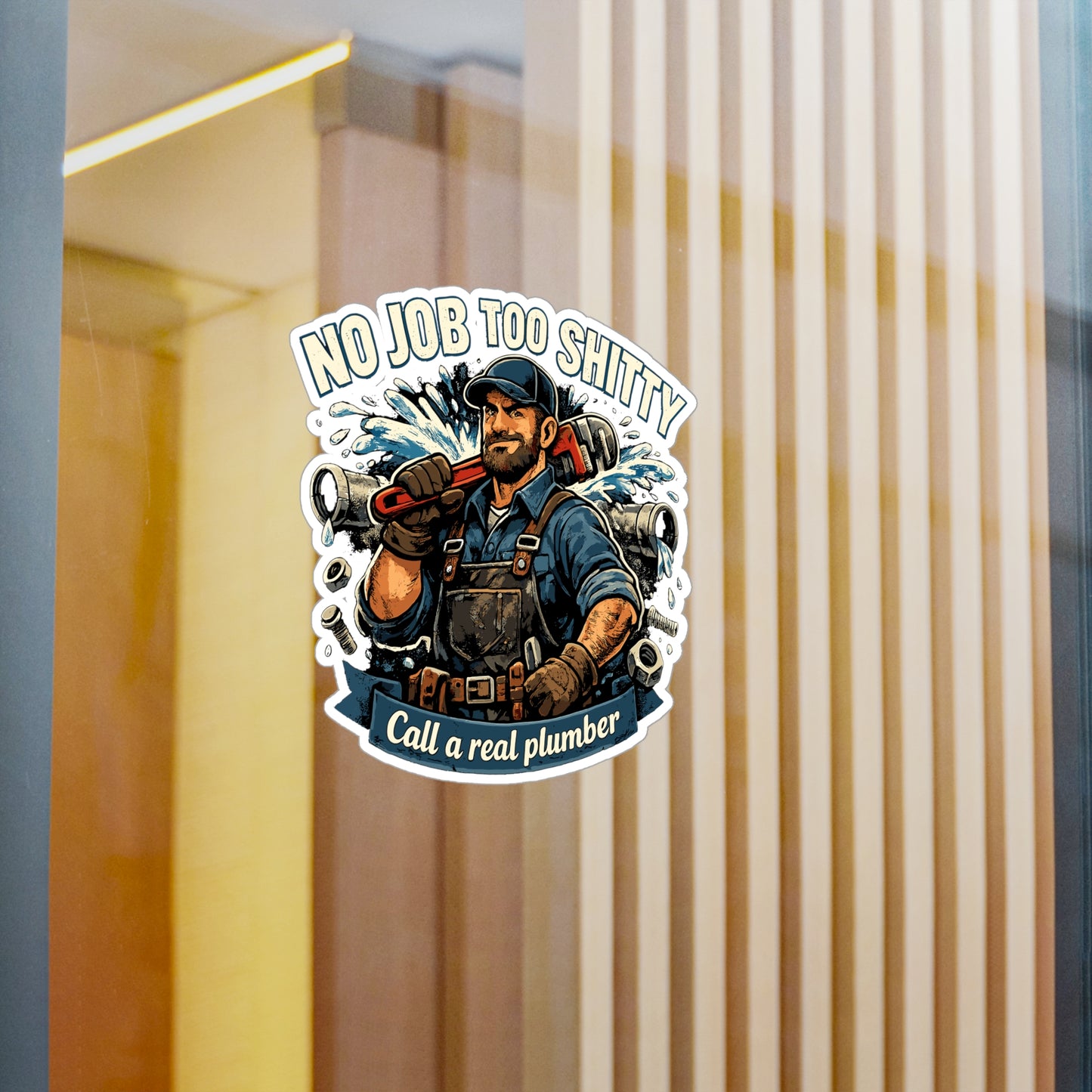 Plumber Sticker Funny "No Job Too Shitty" Design – Waterproof Vinyl Decals for Laptop, Water Bottle, Pipefitter Plumbing Gift