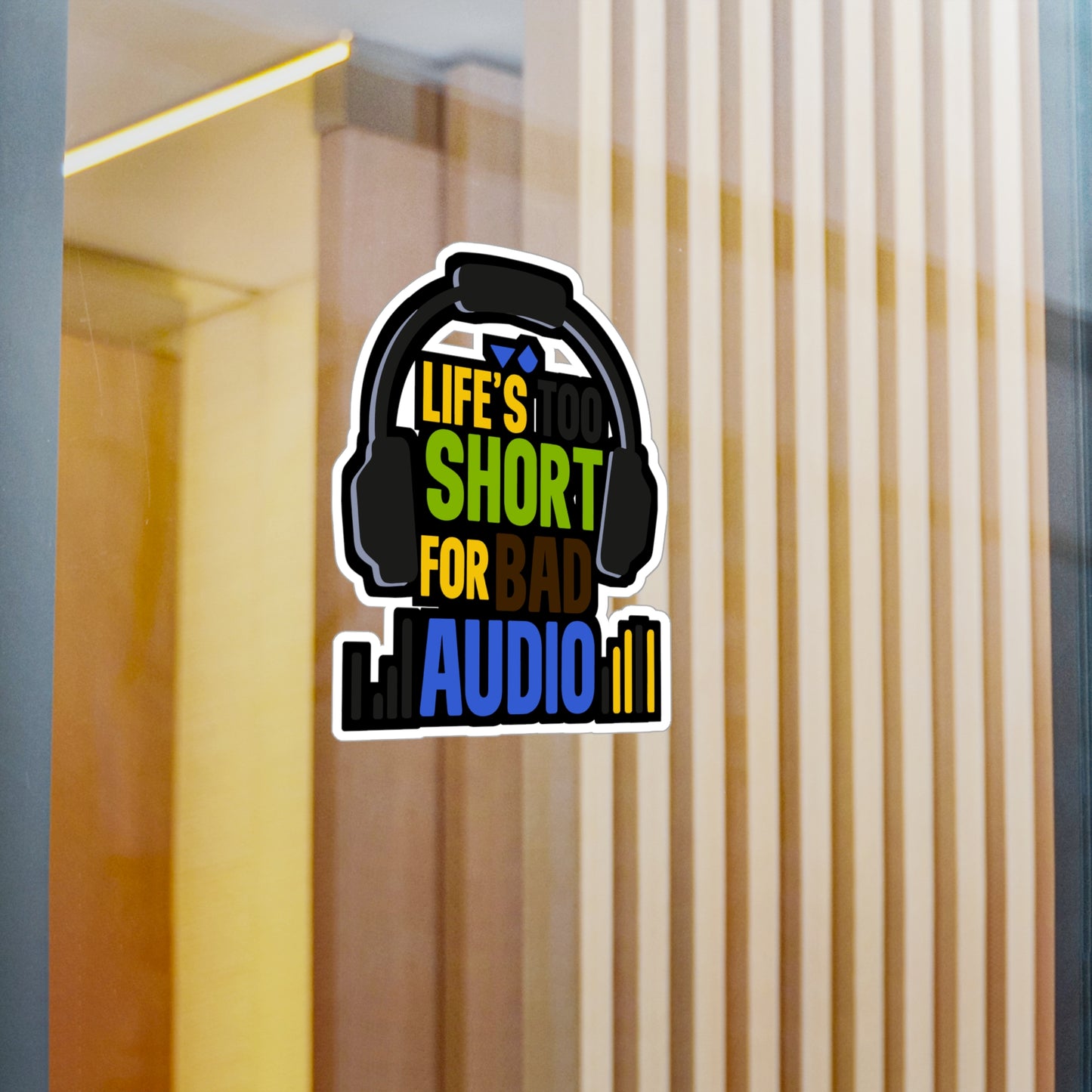 Life's too short for bad audio  - Audio-engineer Sticker for Laptop Sticker. Water Bottle Sticker, Vinyl Monitor Decal - Audio-engineer Gift