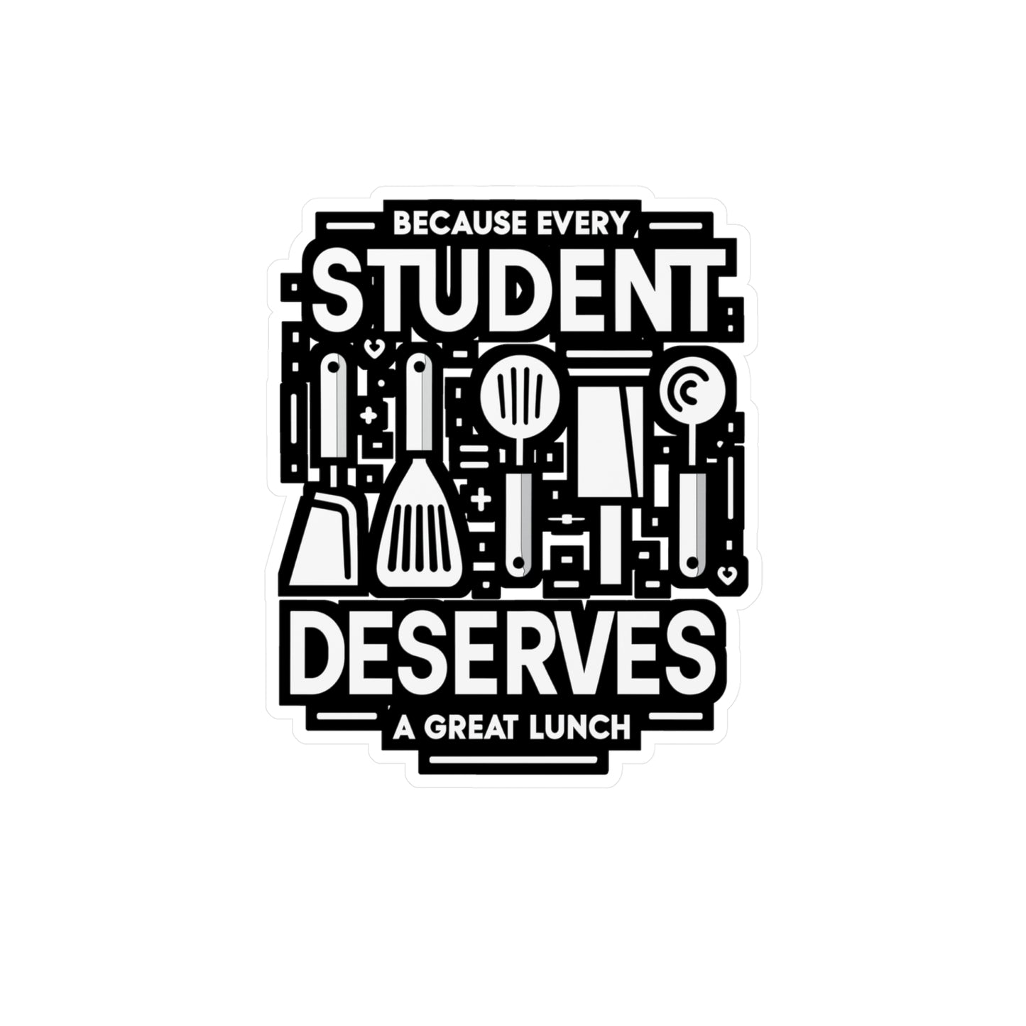 Because every student deserves a great lunch - Lunch lady Sticker for Laptop Sticker. Water Bottle Sticker, Vinyl Lunch Decal - Lunch lady Gift