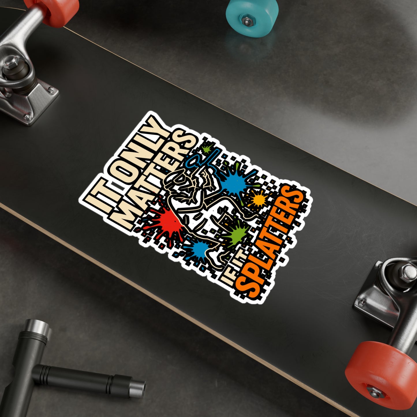 It Only Matters If It Splatters - Paintball Sticker for Helmet, Water Bottle - Gift for Players & Fans