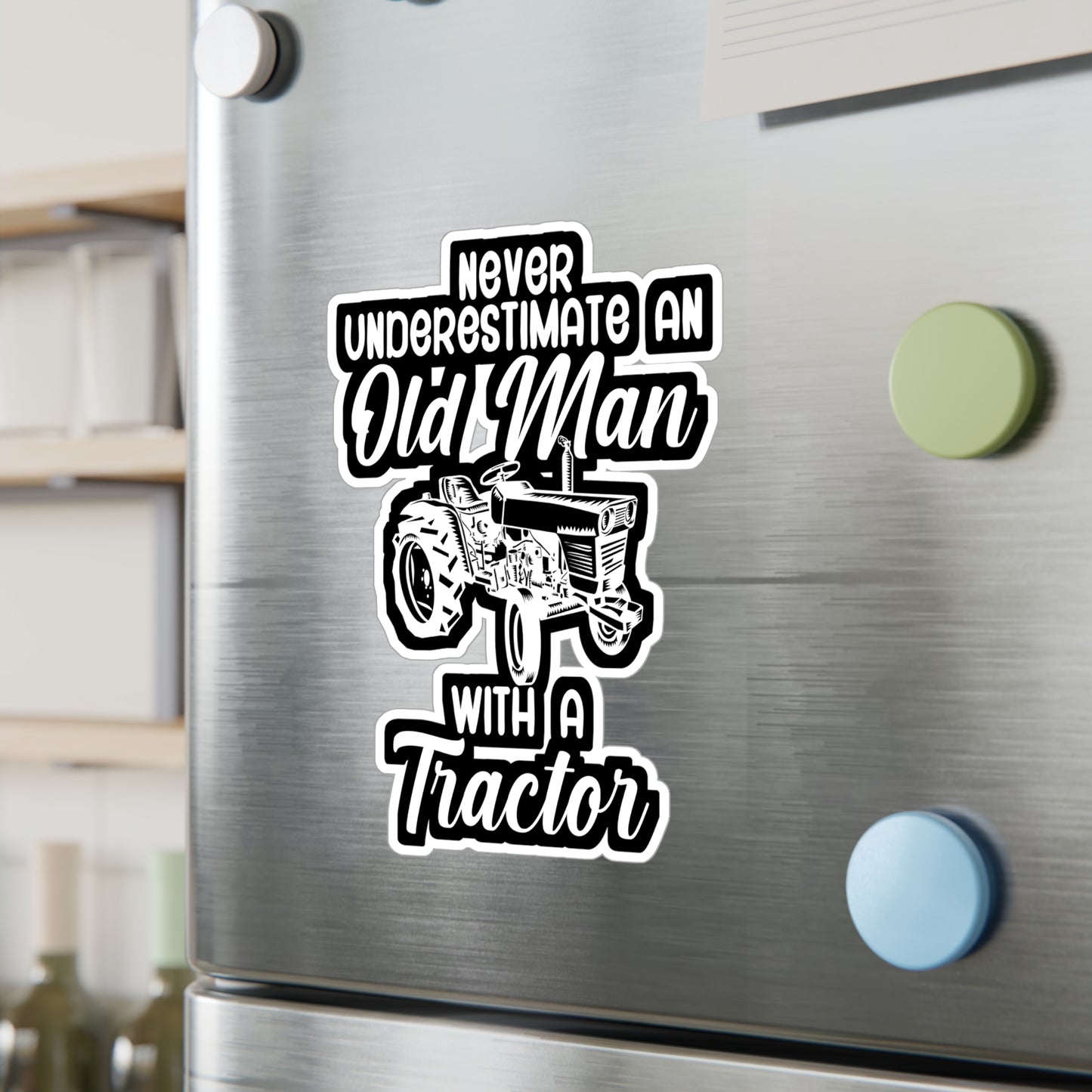 Never underestimate an old man with a tractor - Farmer Sticker for Wall, Laptop, Window, Truck, Car Farmer Gift Vinyl Funny Decal Sticker