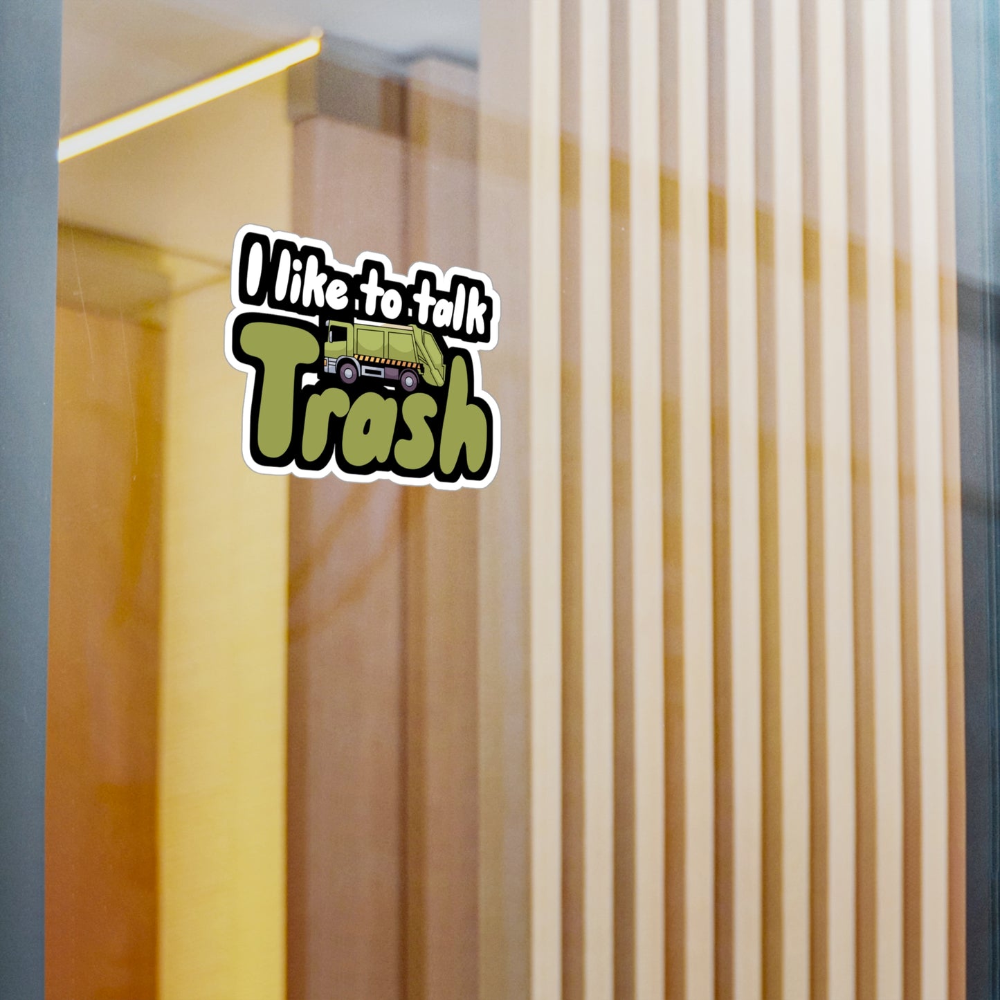 I like to talk trash - Garbage Sticker for Wall, Laptop, Window, Truck, Car Garbage Gift Vinyl Truck Decal Sticker