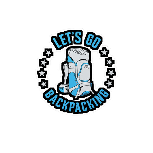 Lets Go Backpacking - Backpacking Sticker for Laptop Sticker. Water Bottle Sticker, Vinyl Hiking Decal - Backpacking Gift