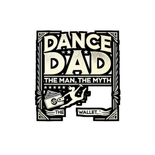 Dance Dad The Man The Myth The Wallet - Dance dad Sticker for Laptop Sticker. Water Bottle Sticker, Vinyl Dad wallet Decal - Dance dad Gift