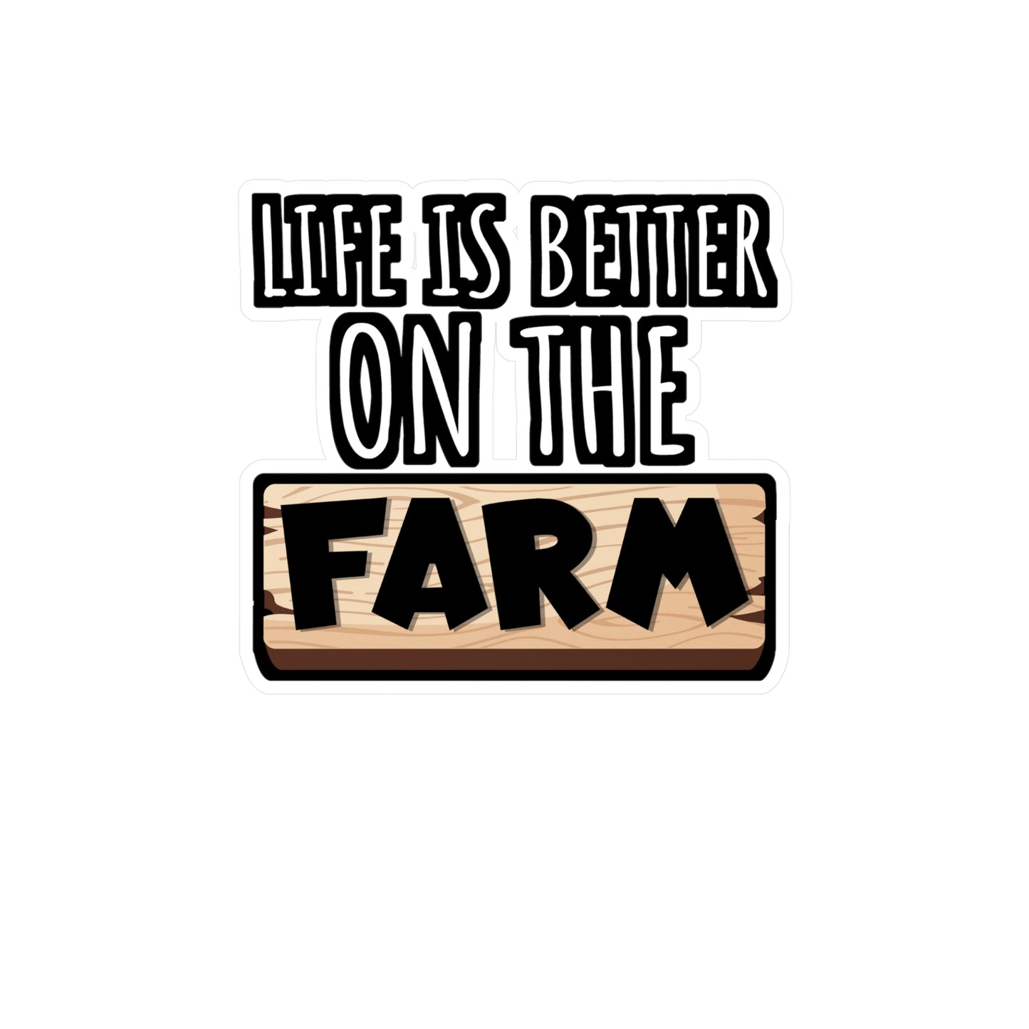 Life Is Better on the Farm | Farmer Sticker | Tractor Decals | Livestock Laptop Sticker | Farmer Gift | Tractor Gift