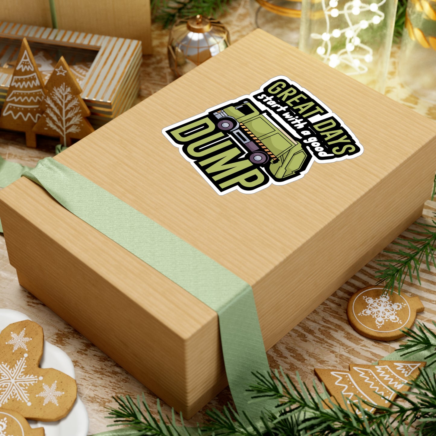 Great days start with a good dump - Garbage Sticker for Wall, Laptop, Window, Truck, Car Garbage Gift Vinyl Truck Decal Sticker