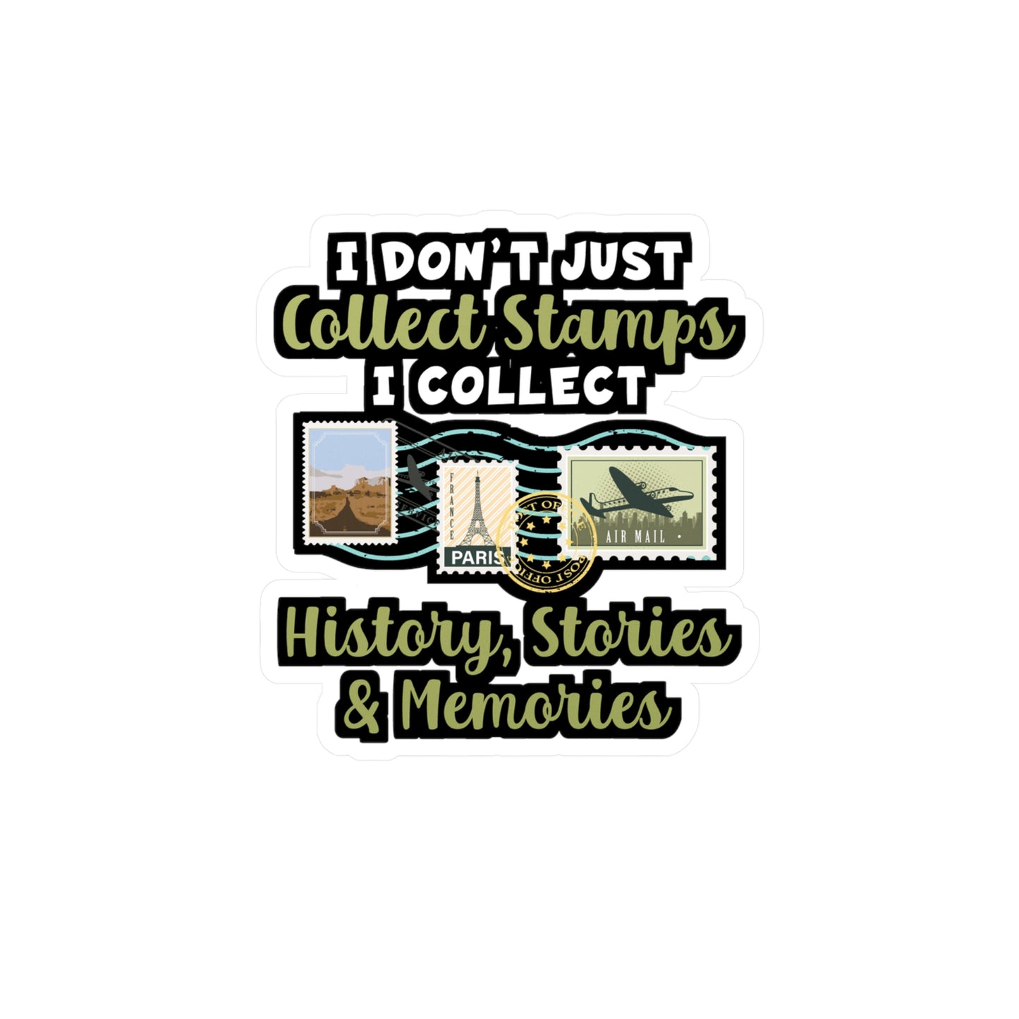 I Don't Just Collect Stamps | Stamp collector Sticker | Philatelist Decals | Stamp collector Gift