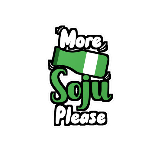 More Soju Please - Chef Sticker for Wall, Laptop, Window, Truck, Car Chef Gift Vinyl Cooking Decal Sticker