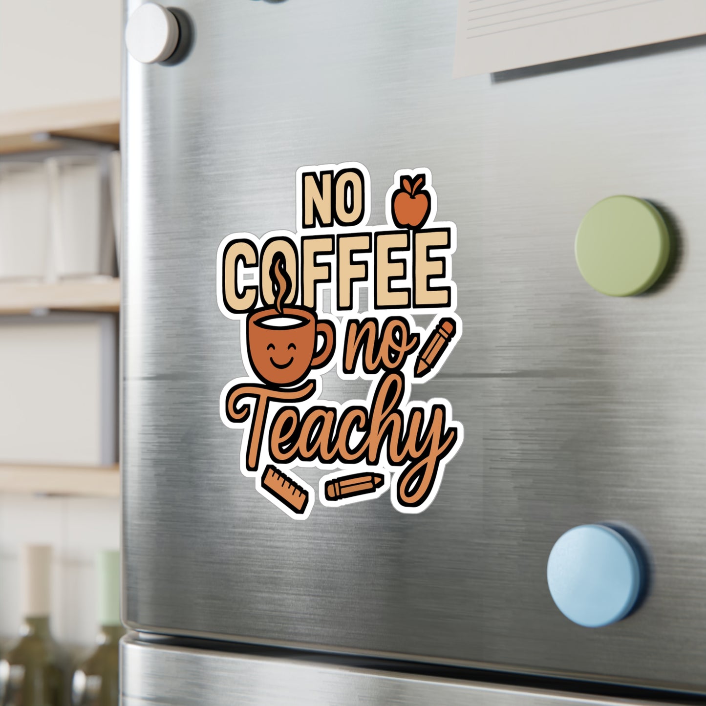 No Coffee No Teachy – Funny Teacher Sticker for Laptop or Water Bottle | Vinyl Coffee Quote Decal Gift