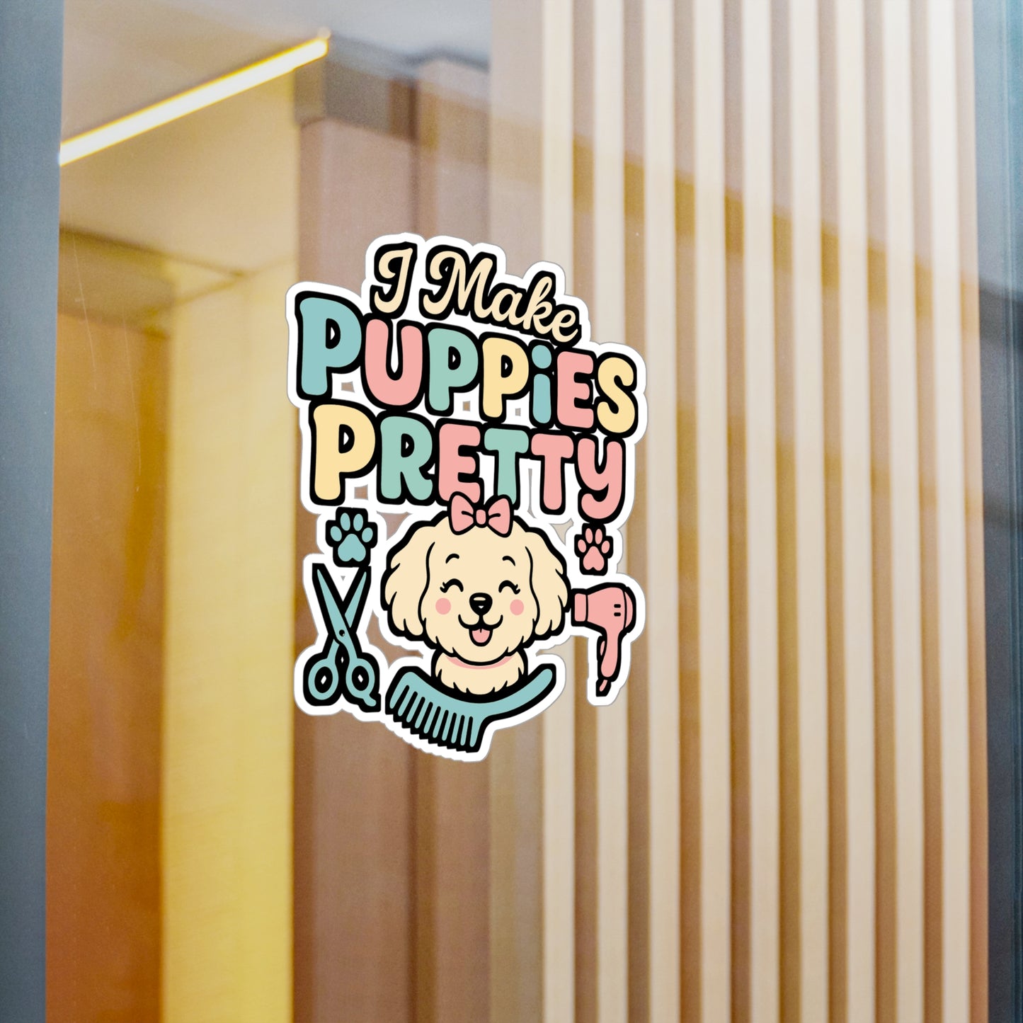 I Make Puppies Pretty – Dog Groomer Sticker for Laptop, Water Bottle & Pet Lovers