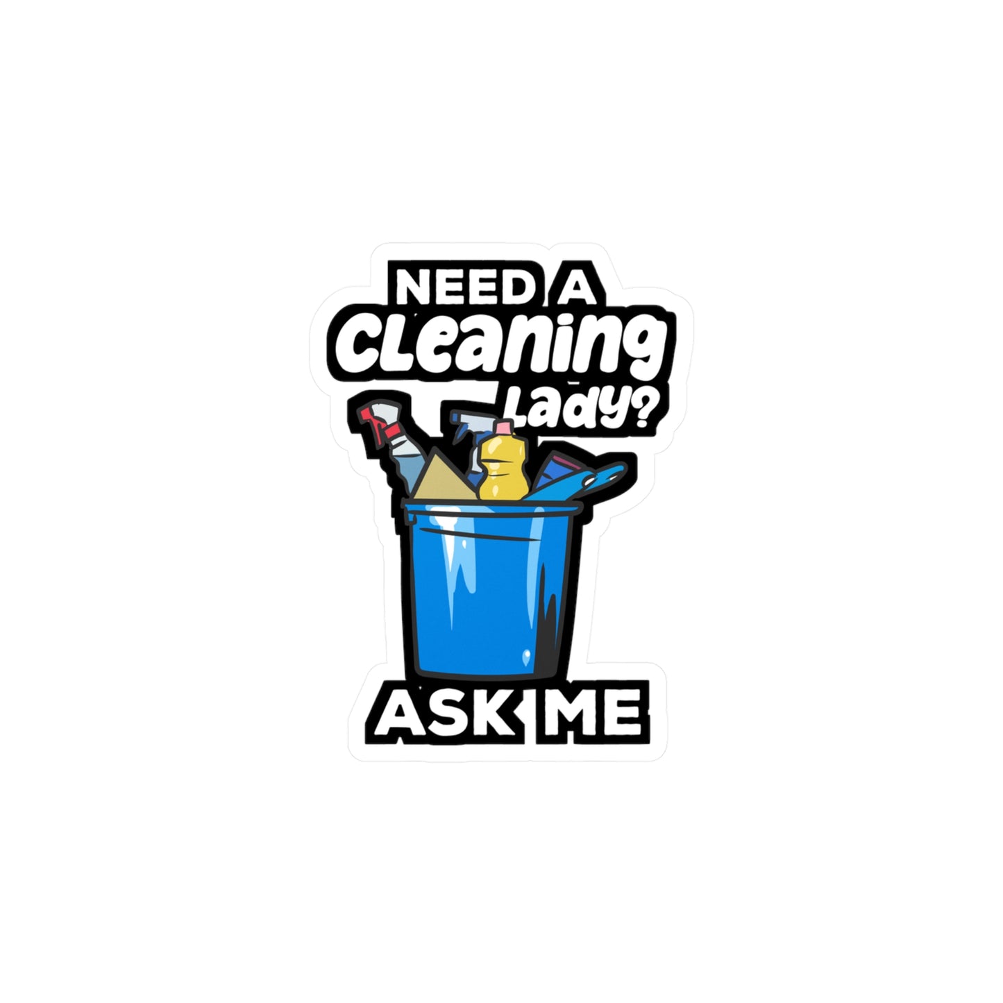 Need A Cleaning Lady Housekeeping - Housekeeping Sticker for Laptop Sticker. Water Bottle Sticker, Vinyl Housekeeper Decal - Housekeeping Gift