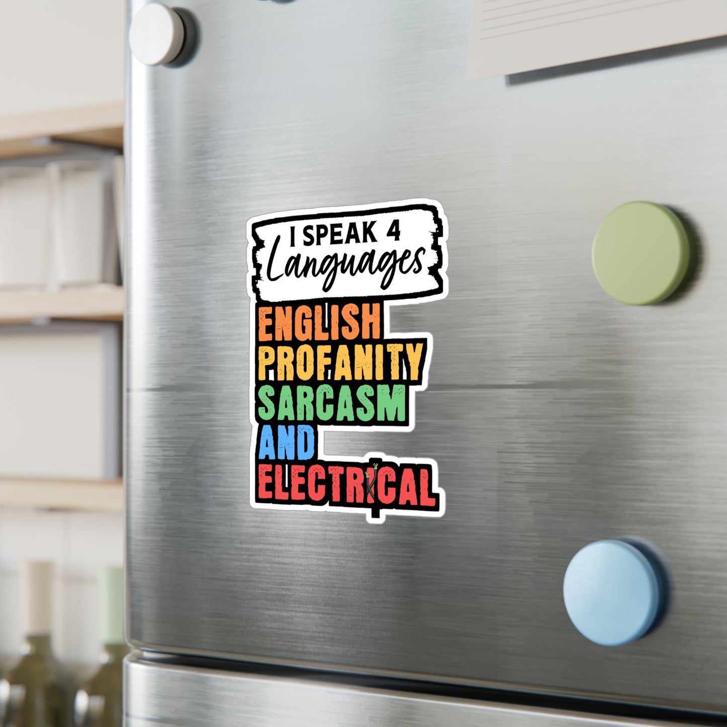 I Speak 4 Languages English Profanity Sarcasm And Electrical - Electrician Sticker for Wall, Laptop, Window, Truck, Car Electrician Gift Vinyl Stripper Decal Sticker