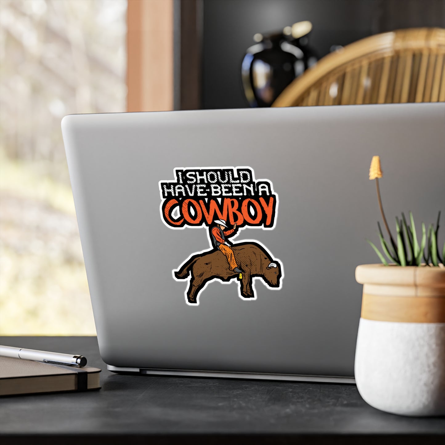 I Should Have Been A Cowboy - Cowboy Sticker for Laptop Sticker. Water Bottle Sticker, Vinyl Rodeo Decal - Cowboy Gift