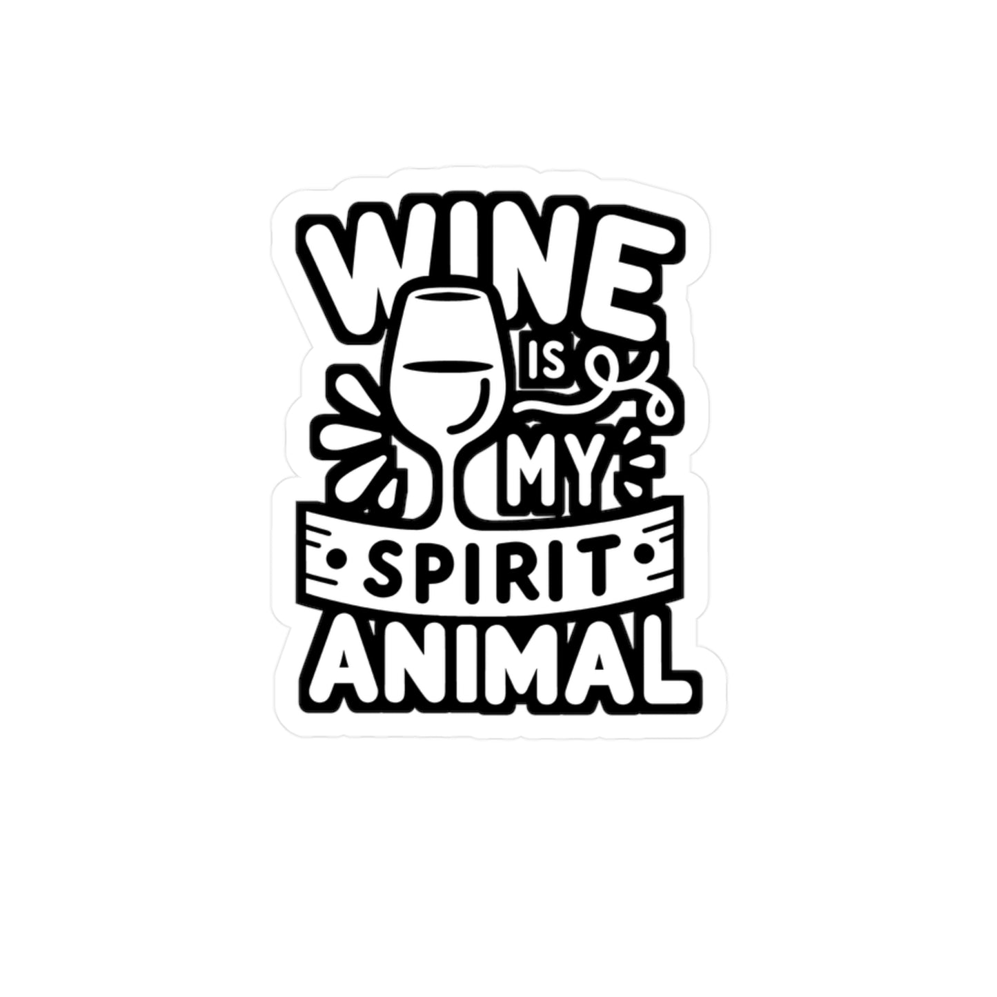 Wine is My Spirit Animal - Drinking Sticker for Car Window Laptop Sticker. Water Bottle Sticker, Vinyl Wine Decal, Alcohol Sticker - Drinking Gift