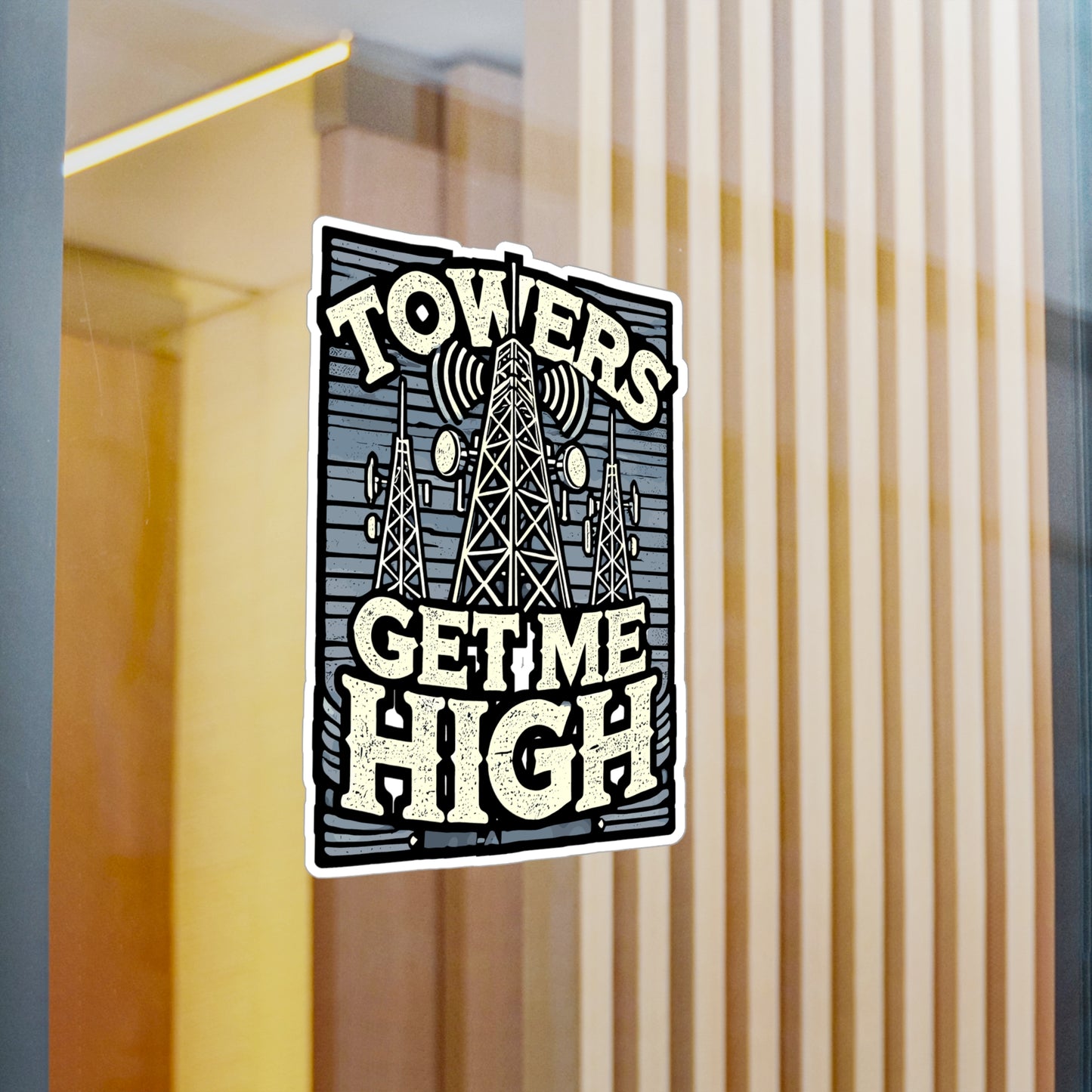 Towers Get Me High - Tower climber Sticker for Laptop Sticker. Water Bottle Sticker, Vinyl Telecom Decal - Tower climber Gift