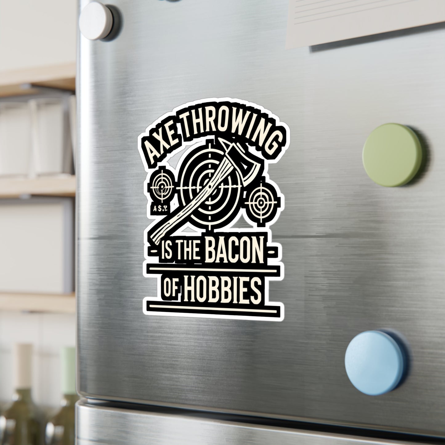 Axe Throwing Is The Bacon Of Hobbies - Axe-throwing Sticker for Laptop Sticker. Water Bottle Sticker, Vinyl Knife Decal - Axe-throwing Gift