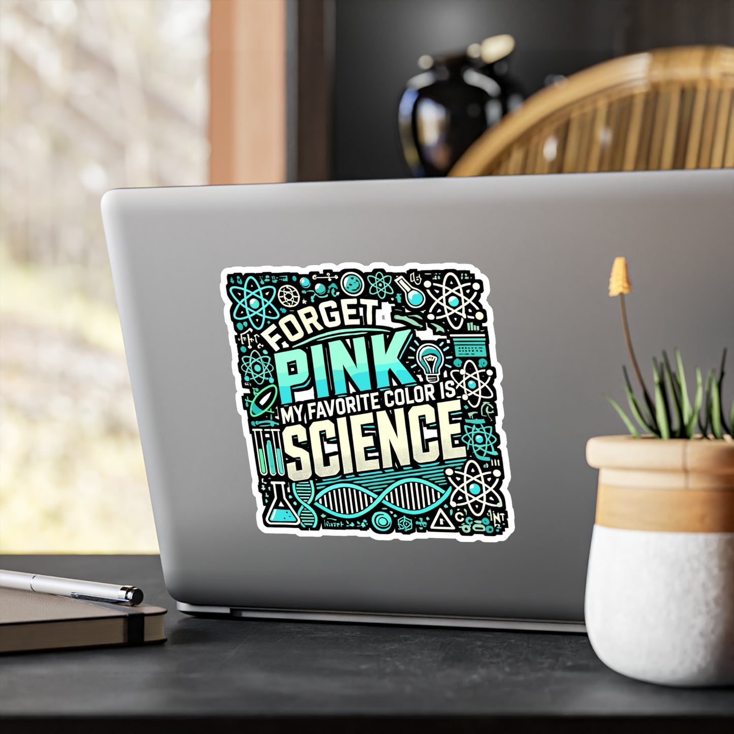 Forget Pink My Favorite Color Is Science – Vinyl Sticker for Laptop or Water Bottle | Funny STEM Lab Gift for Girls & Teens