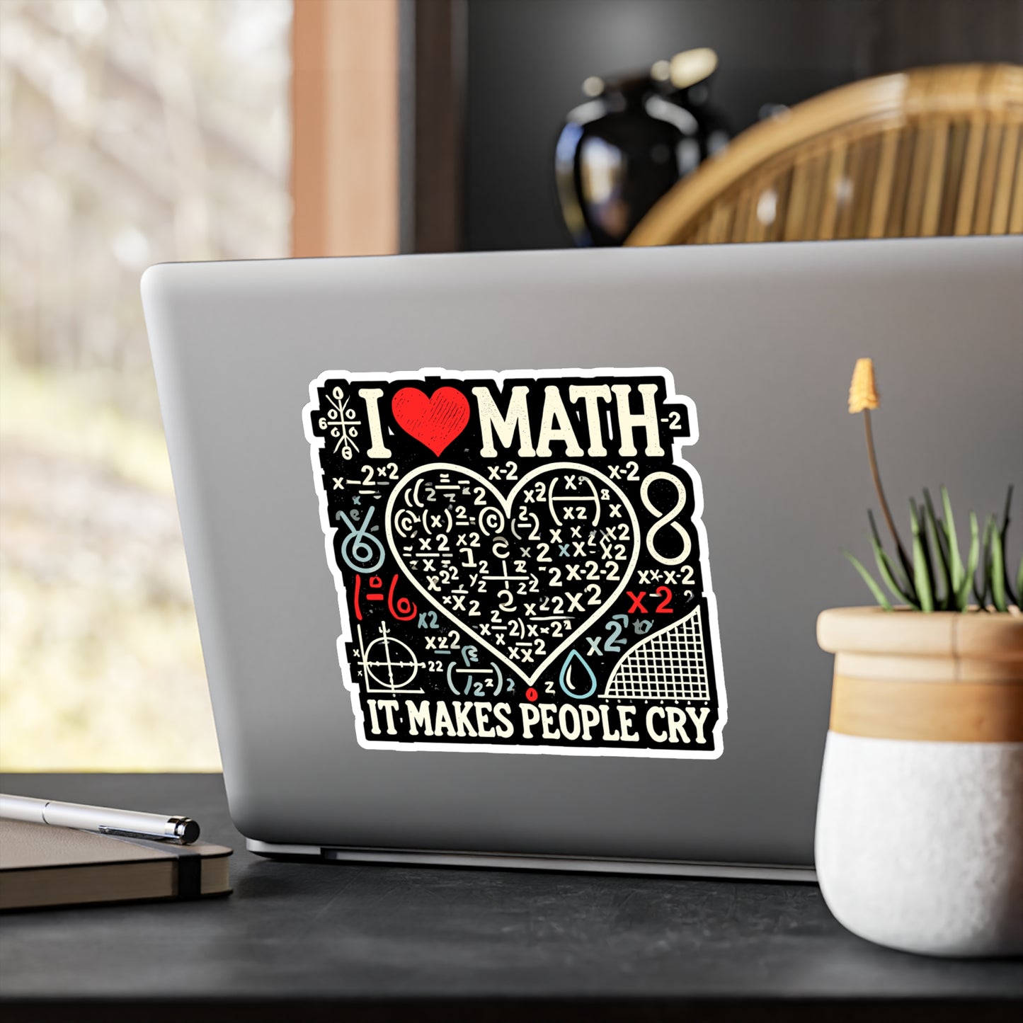 I Love Math It Makes People Cry - Math Sticker for Laptop Sticker. Water Bottle Sticker, Vinyl Teacher Decal - Math Gift
