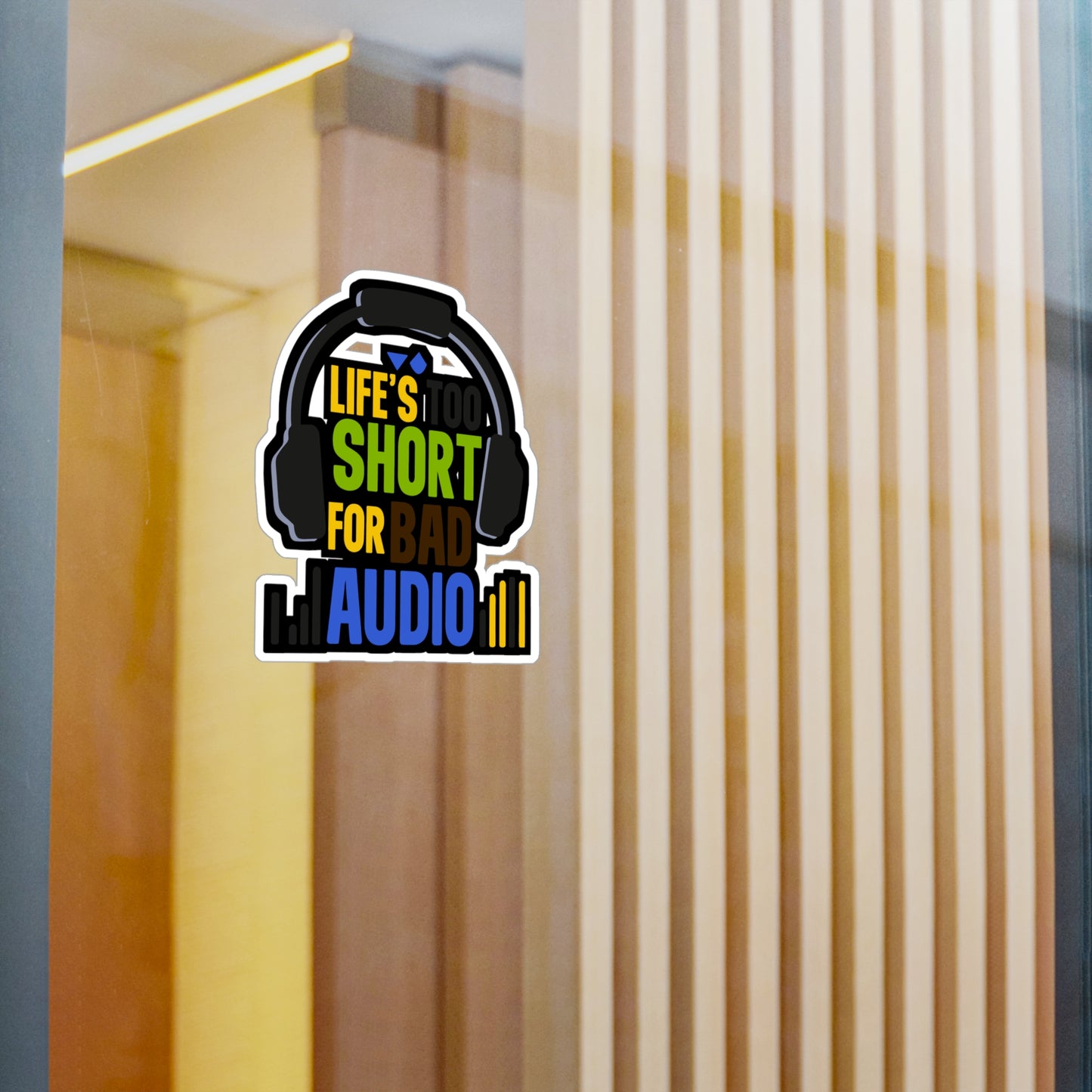 Life's too short for bad audio  - Audio-engineer Sticker for Laptop Sticker. Water Bottle Sticker, Vinyl Monitor Decal - Audio-engineer Gift