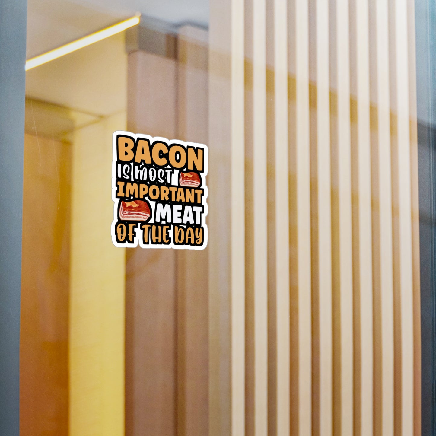 Bacon is most important meat of the day - Bacon Sticker for Laptop Sticker. Water Bottle Sticker, Vinyl Lard Decal - Bacon Gift