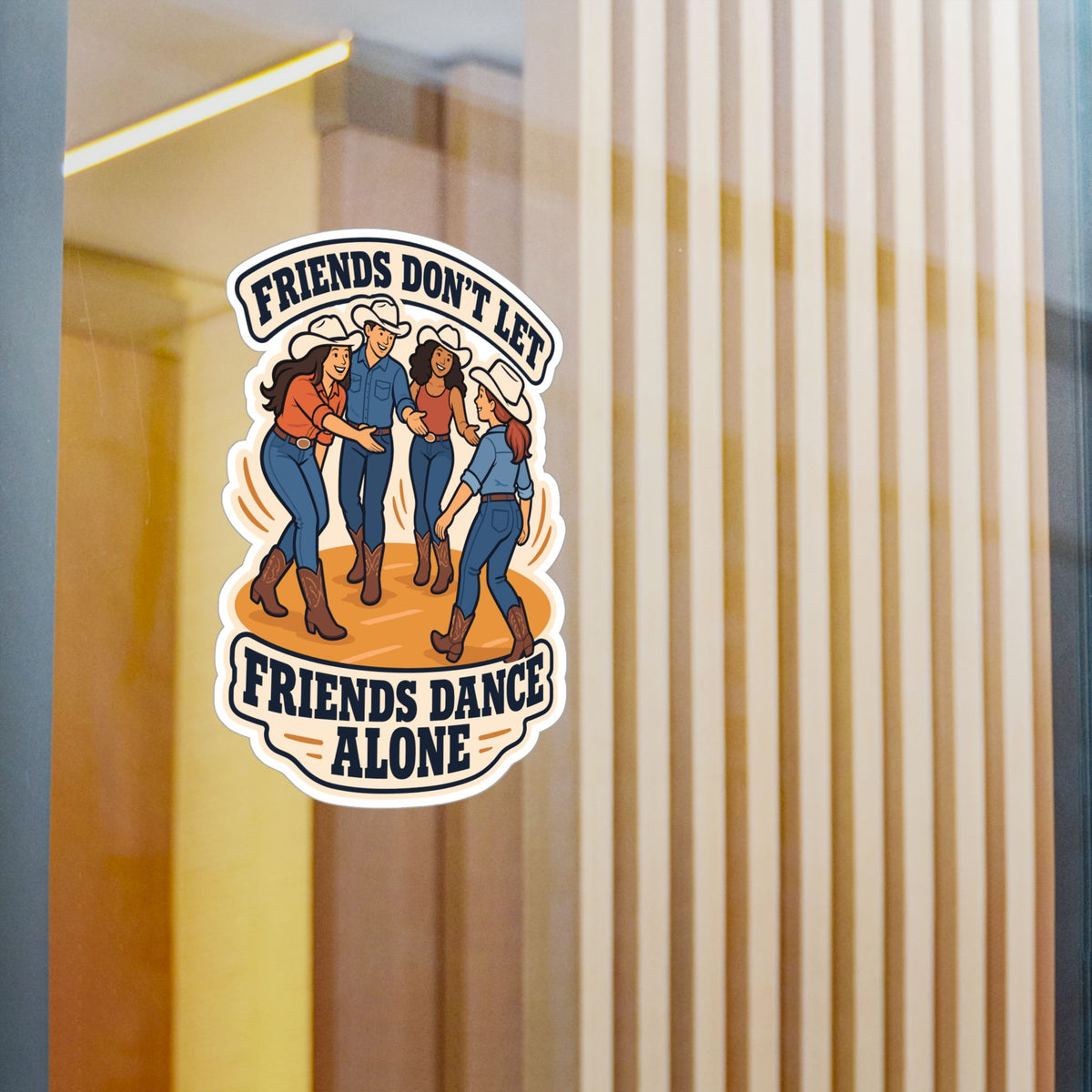 Line Dance Sticker – Friends Don’t Let Friends Dance Alone – Western Dancer Decals for Laptop & Water Bottle