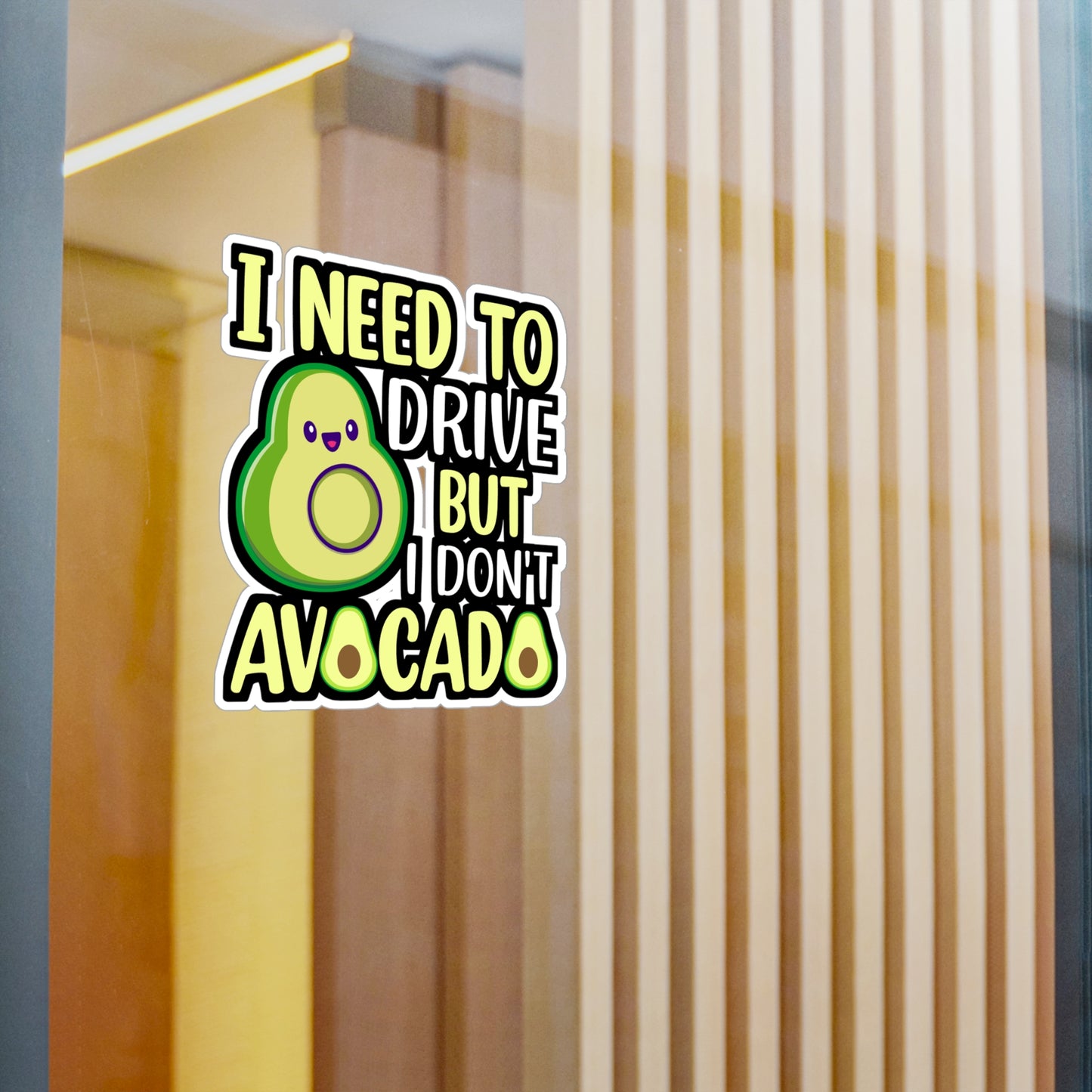 I need to drive but I don t avocado - Plant-based Sticker for Laptop Sticker. Water Bottle Sticker, Vinyl Vegan Decal - Plant-based Gift