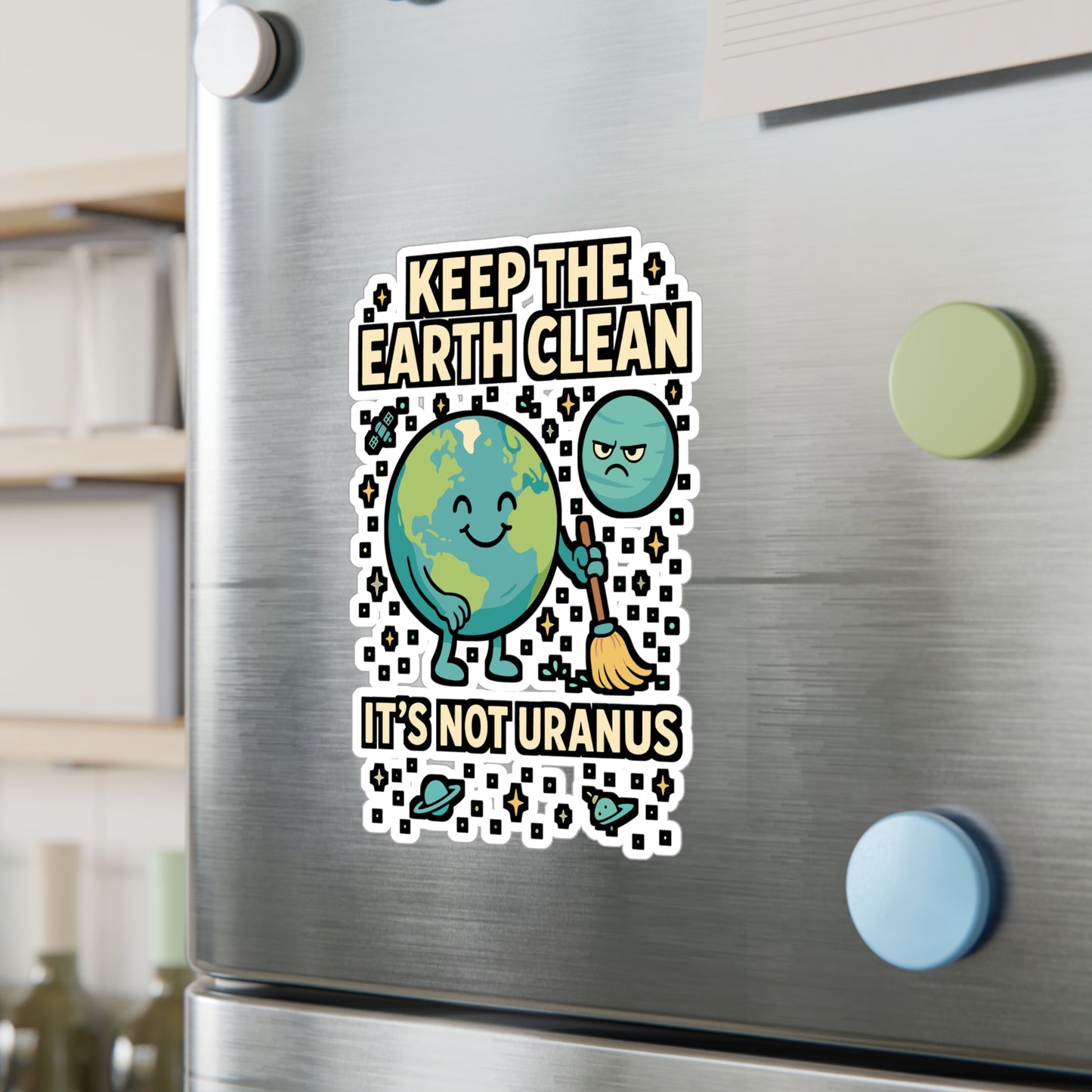 Keep The Earth Clean It's Not Uranus – Funny Environment Sticker, Vinyl Decal for Laptop or Water Bottle | Eco-Friendly Gift
