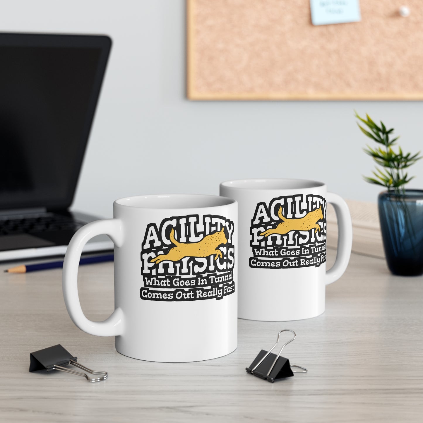 Agility Physics What Goes In Tunnel Comes Out Really Fast - Dog-trainer Mug for Coffee 11oz. Dog-trainer Cup, White ceramic, Agility Mug - Dog-trainer Gift