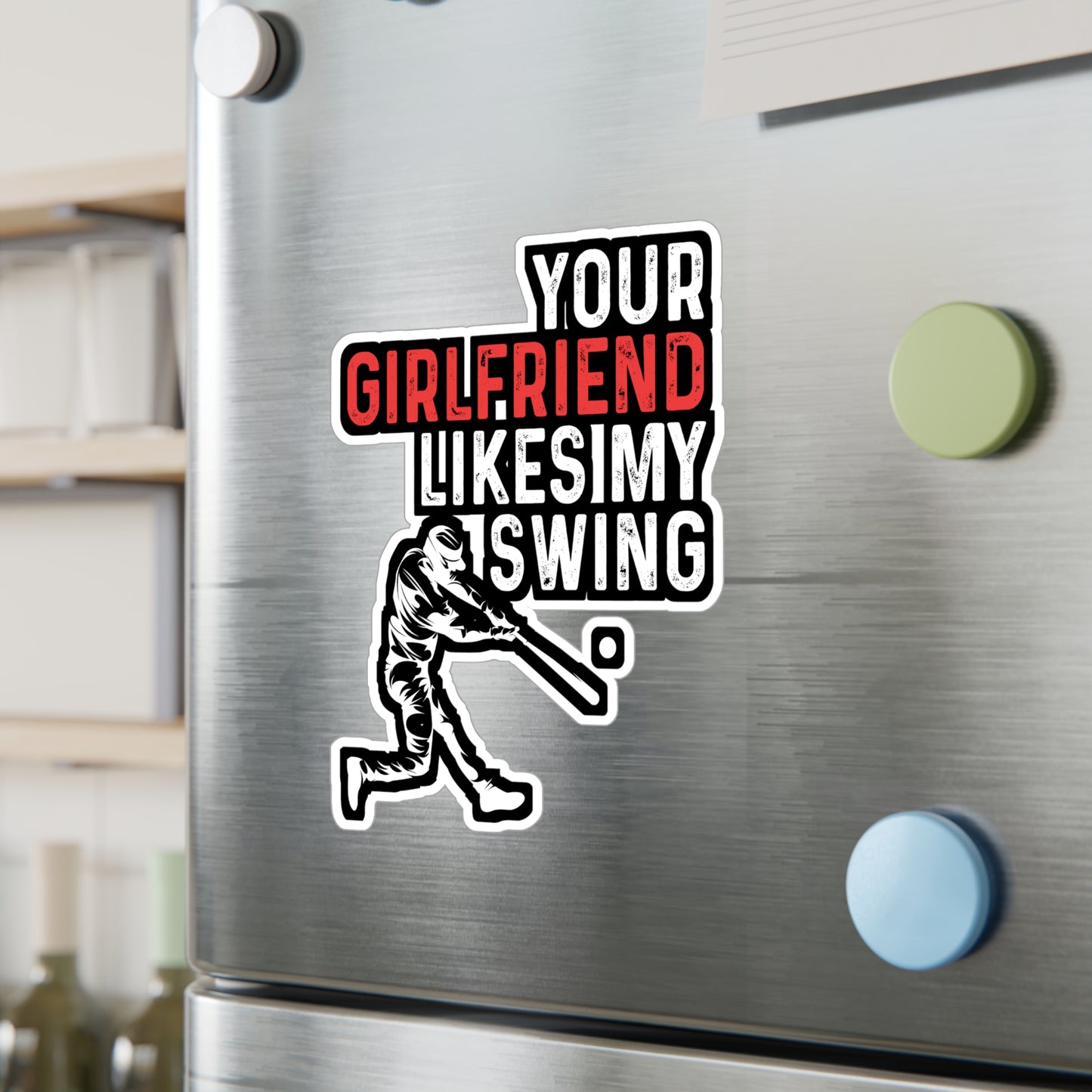 Your Girlfriend Likes My Swing - Baseball Sticker for Laptop Sticker. Water Bottle Sticker, Vinyl Softball Decal - Baseball Gift