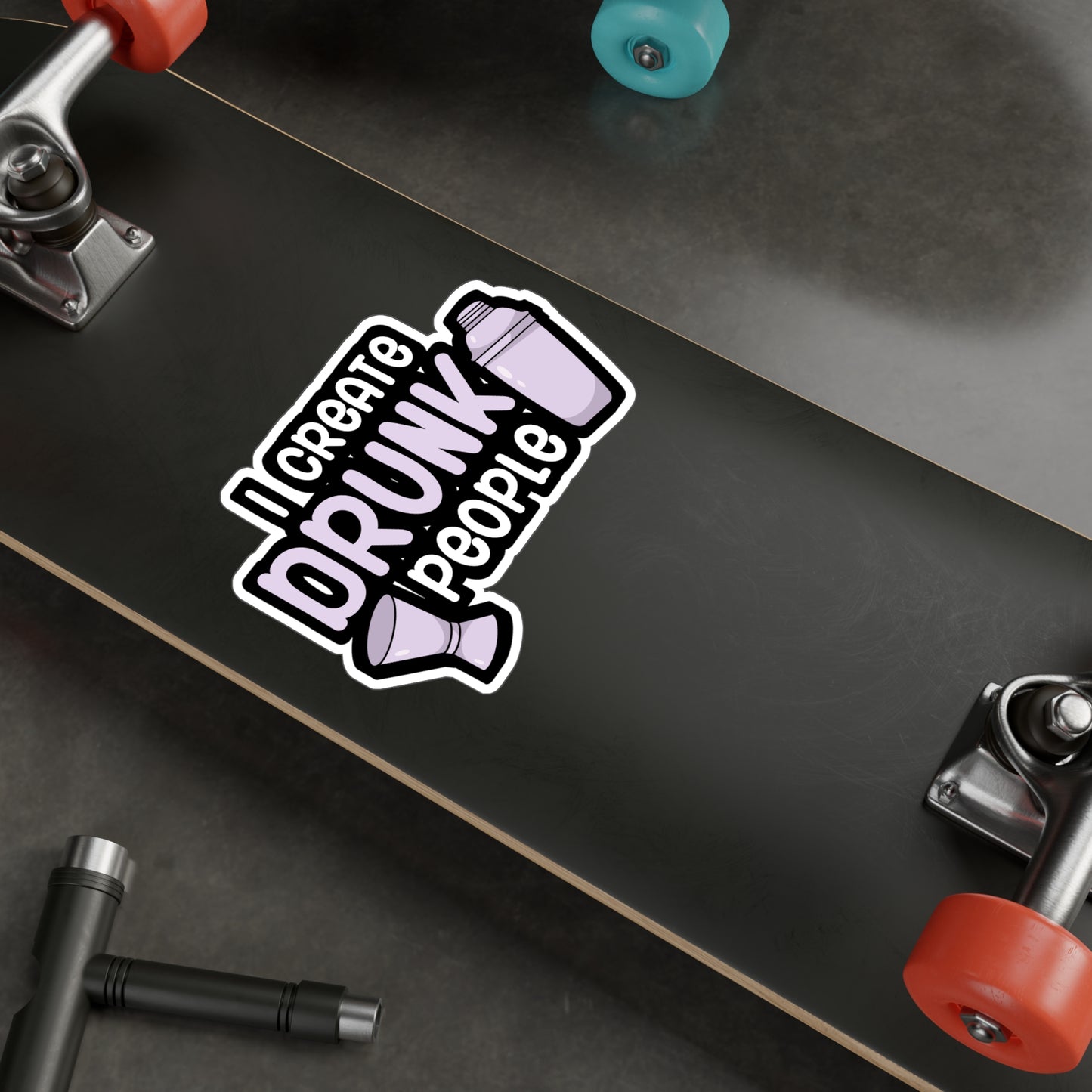 I create drunk people - Bartender Sticker for Car, Wall, Laptop, Window, Truck Bartender Gift Vinyl Cocktail Decal Sticker