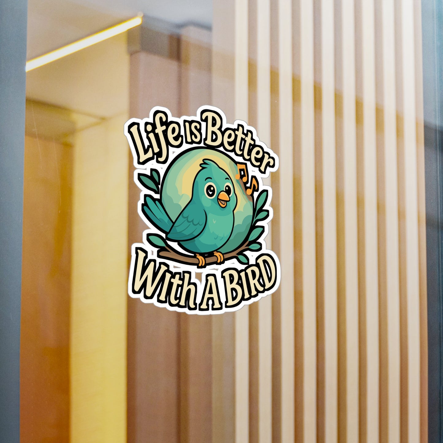 Life Is Better With a Bird – Bird Lover Sticker for Laptop, Water Bottle & Nature Gifts