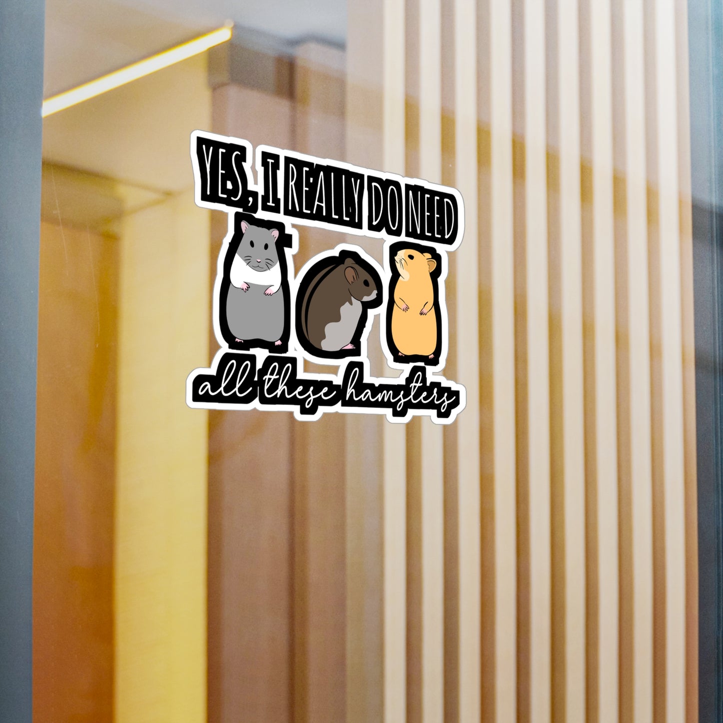 I Need All These Hamsters | Hamster Sticker | Guinea pig Decals | Hamster Laptop Sticker | Hamster Gift | Guinea pig Gift