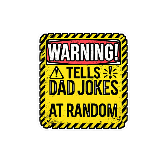 Warning: Tells Dad Jokes – Funny Dad Joke Sticker for Laptop & Water Bottle | Vinyl Humor Decal, Great Gift Idea