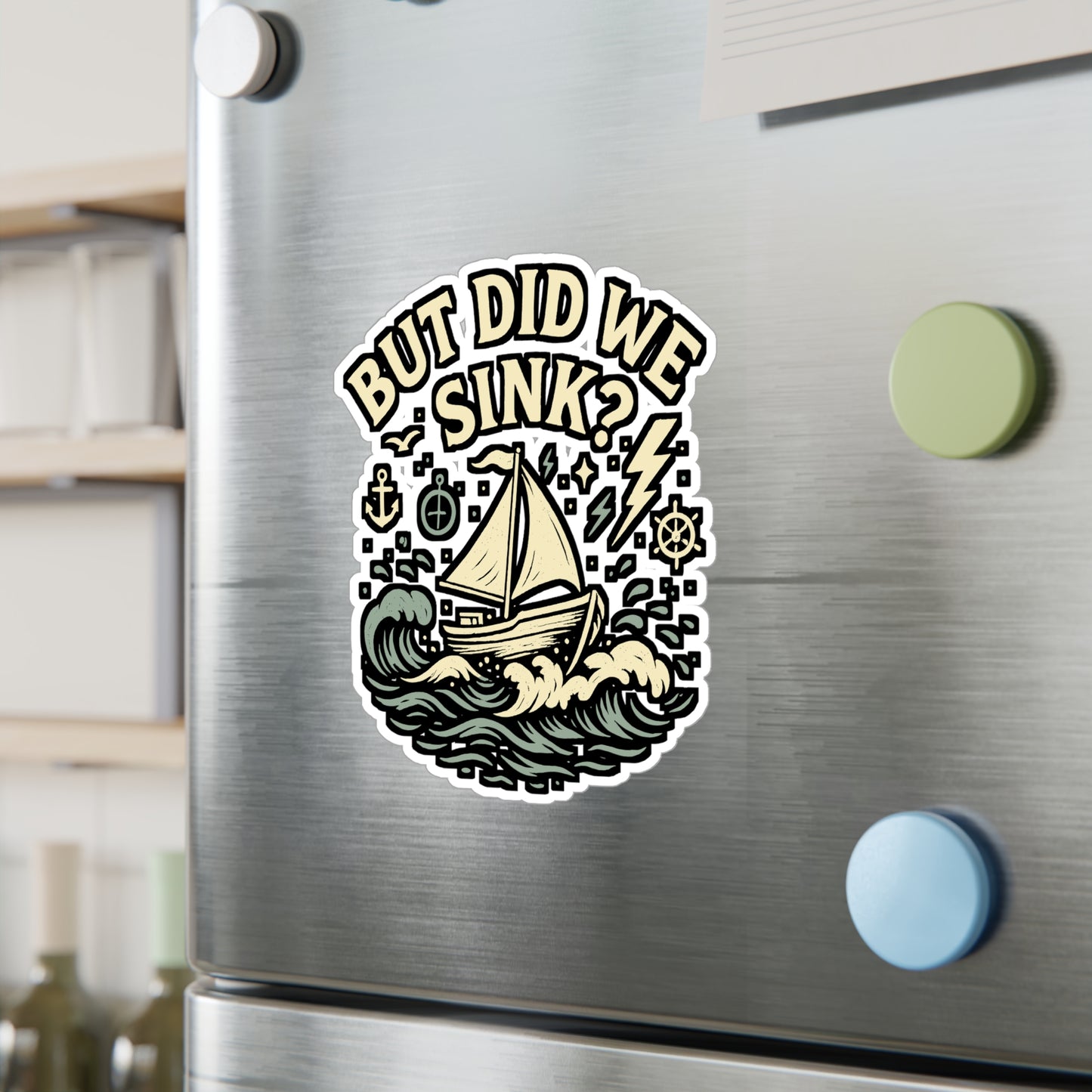Boating Sticker – "But Did We Sink" Funny Boat Decals for Water Bottle, Laptop – Waterproof Vinyl, Gift for Boaters